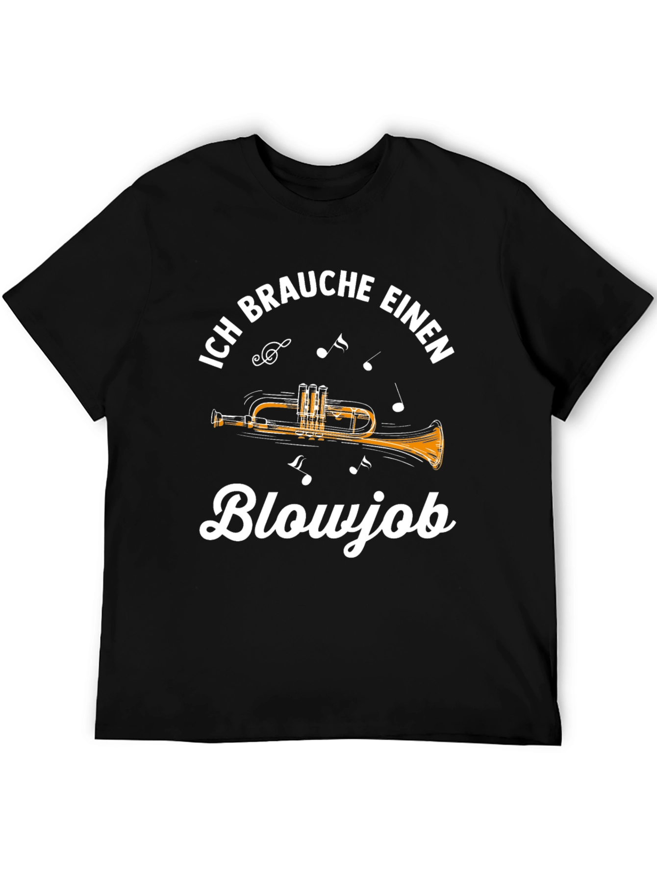 Ich Brauche Einen Blowjob Trumpet T-Shirt