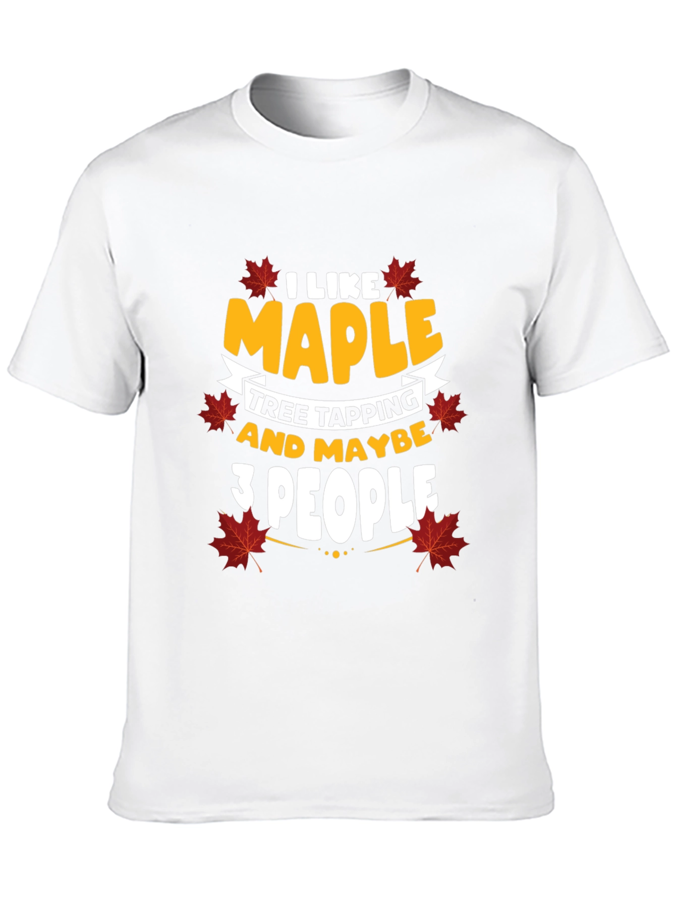 I Like Maple Tree Tapping Funny Graphic Tee