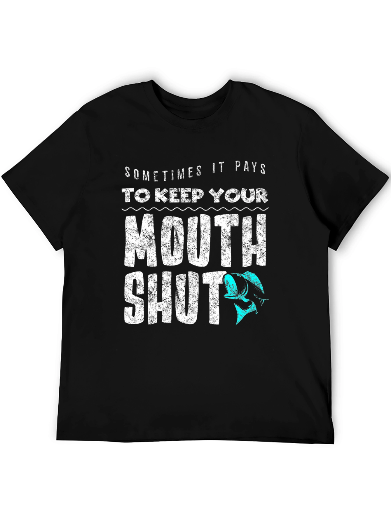 Sometimes It Pays to Keep Your Mouth Shut T-Shirt