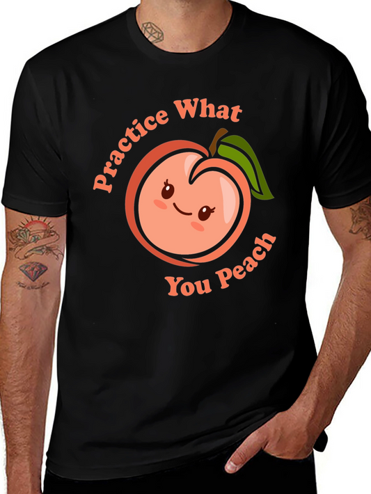 Practice What You Peach Funny T-Shirt