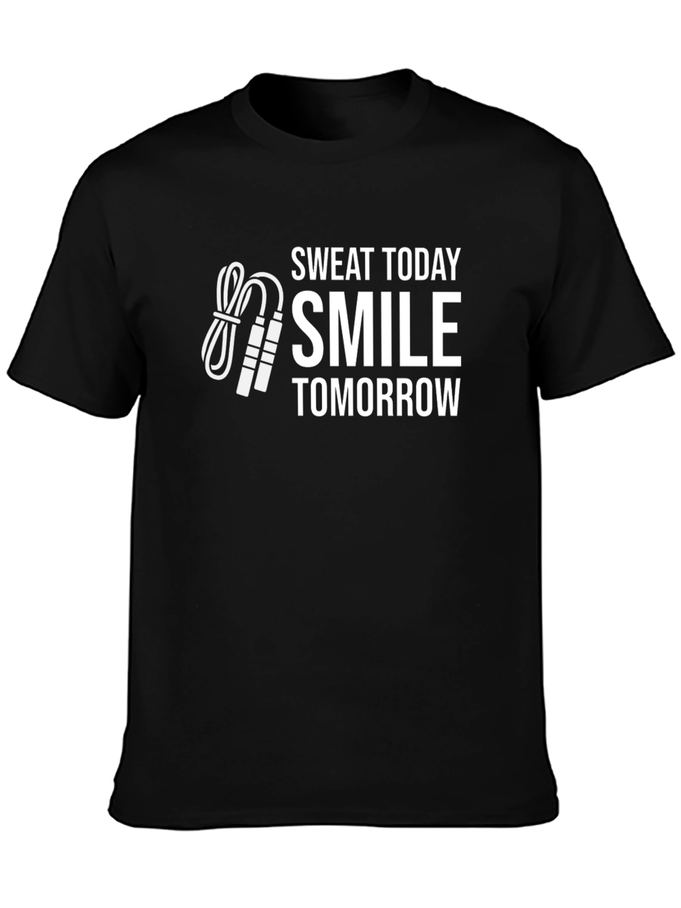 Sweat Today Smile Tomorrow Graphic T-Shirt