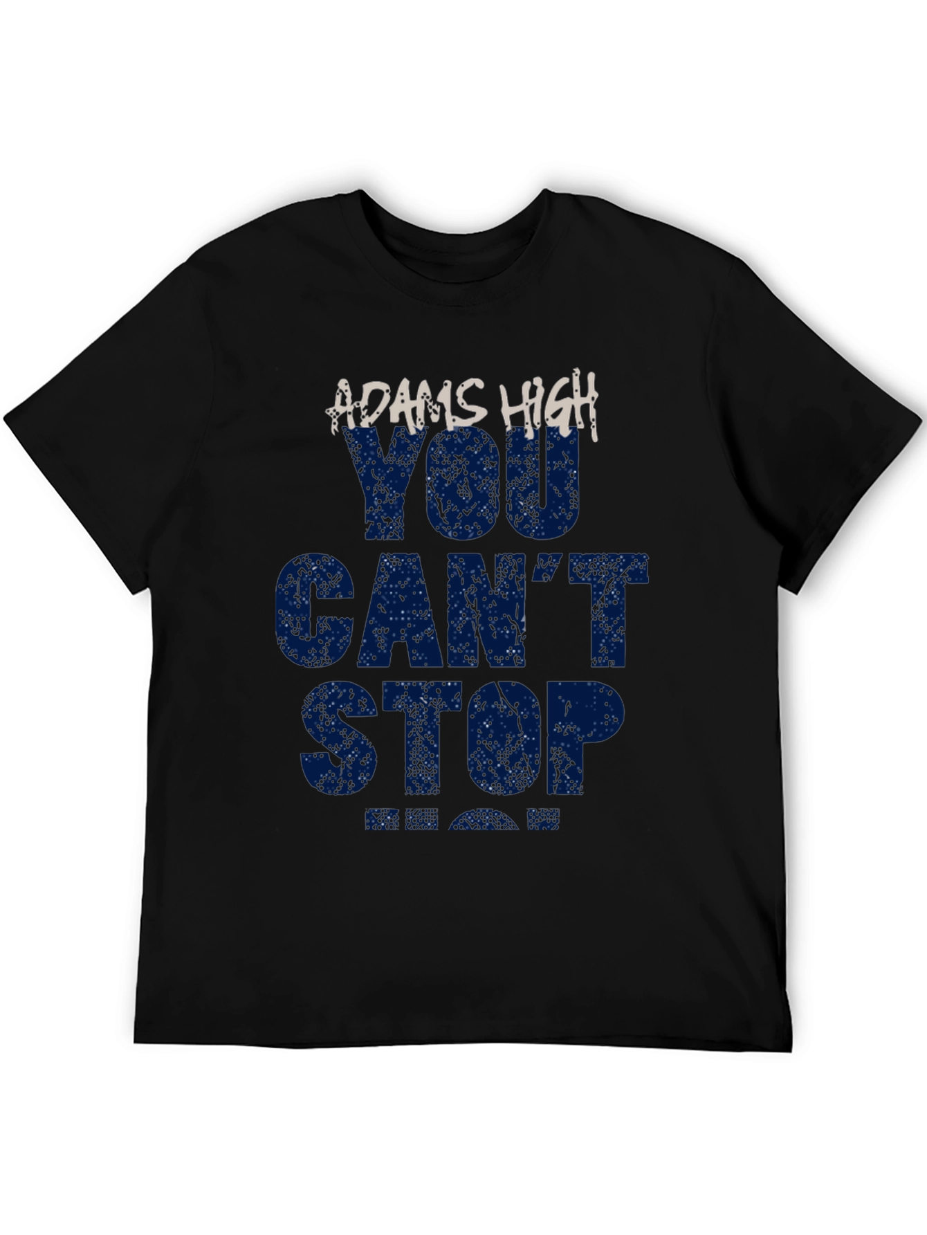 Adams High You Cant Stop Graphic T-Shirt