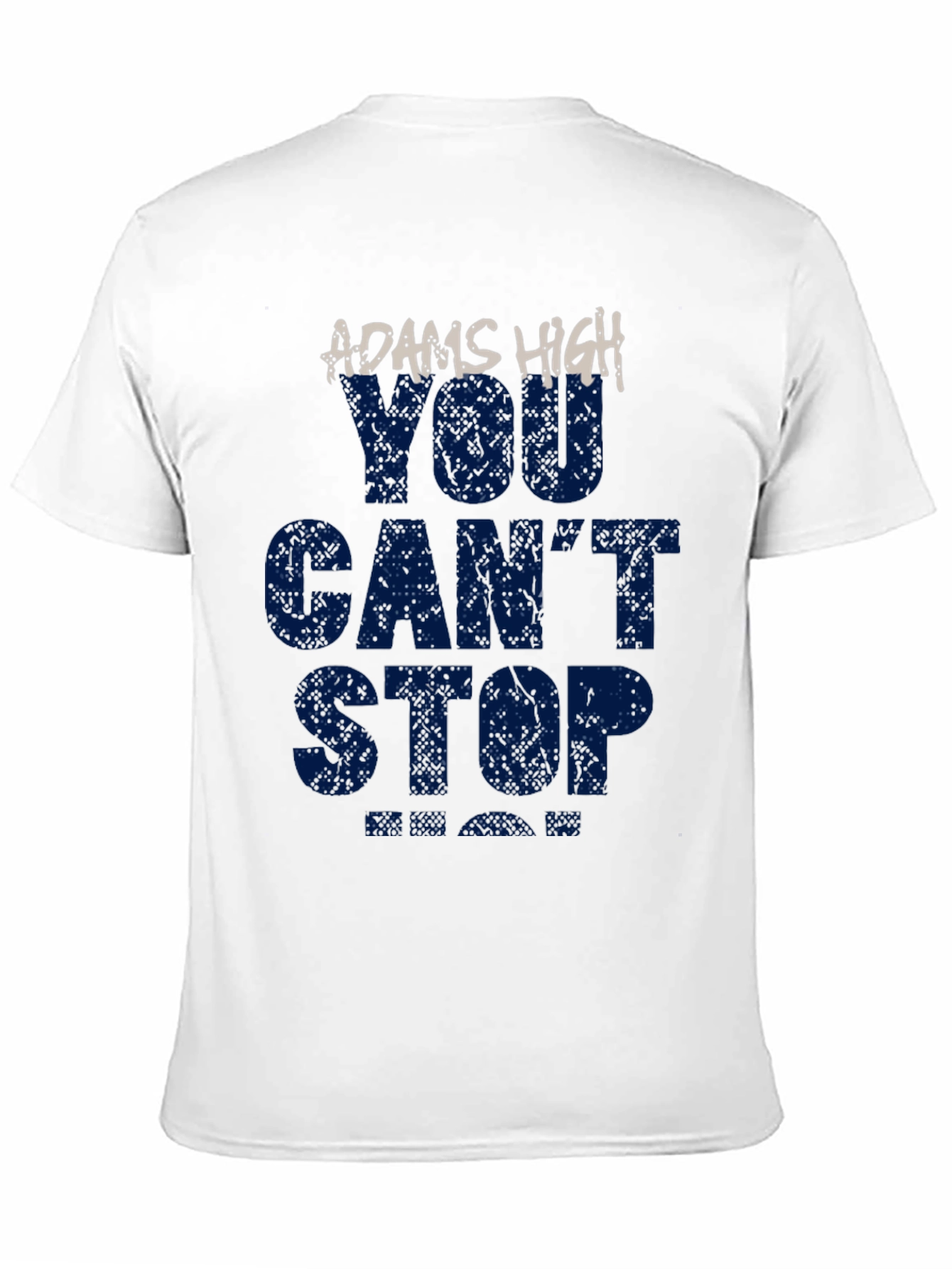 Adams High You Cant Stop Graphic T-Shirt