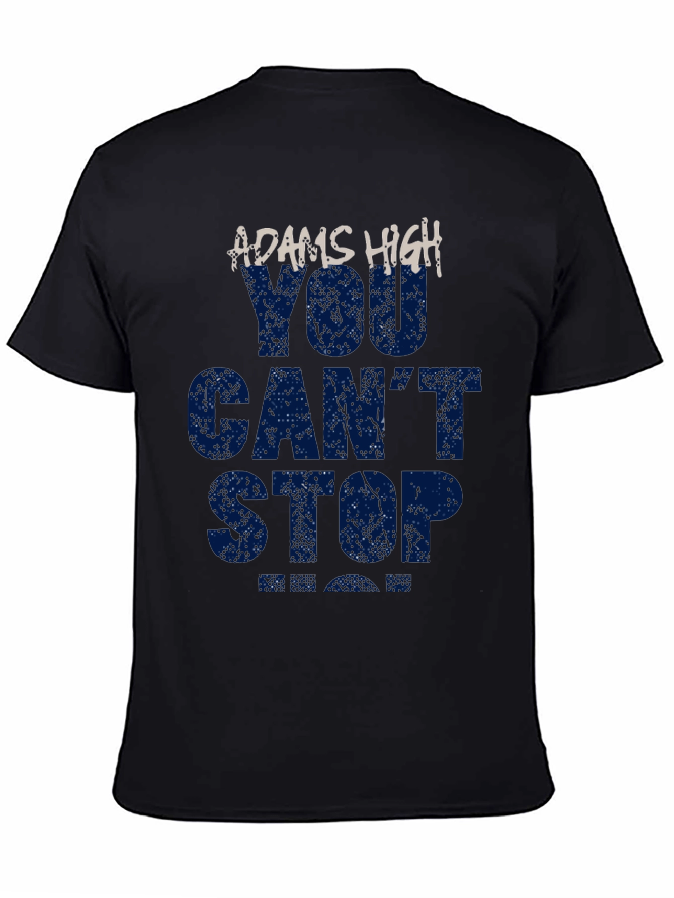 Adams High You Cant Stop Graphic T-Shirt