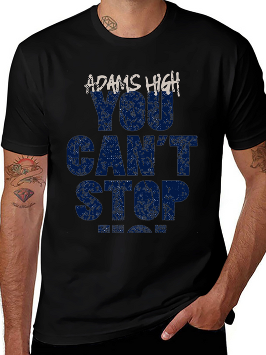 Adams High You Cant Stop Graphic T-Shirt