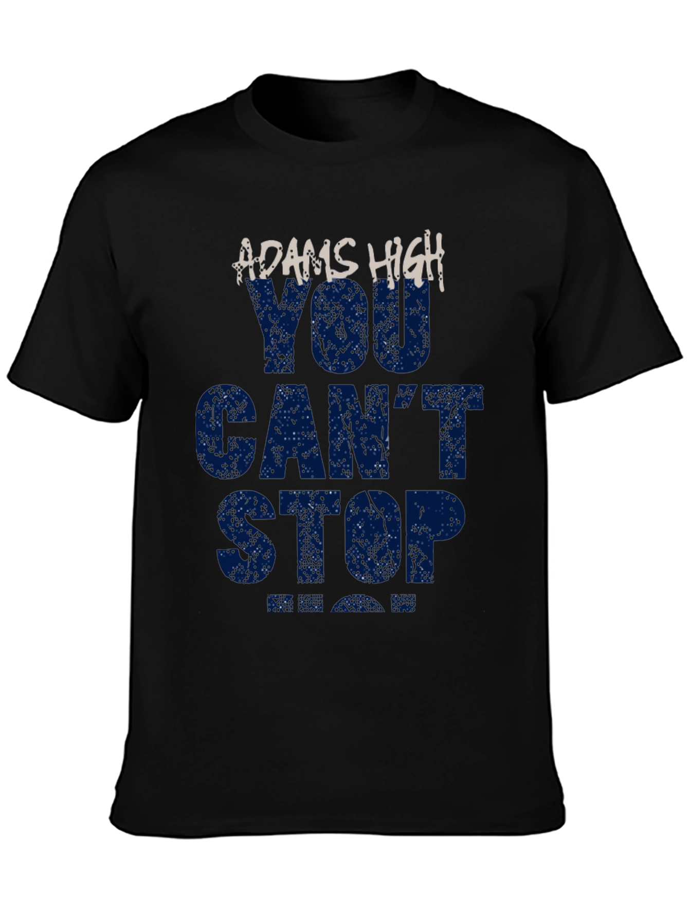 Adams High You Cant Stop Graphic T-Shirt