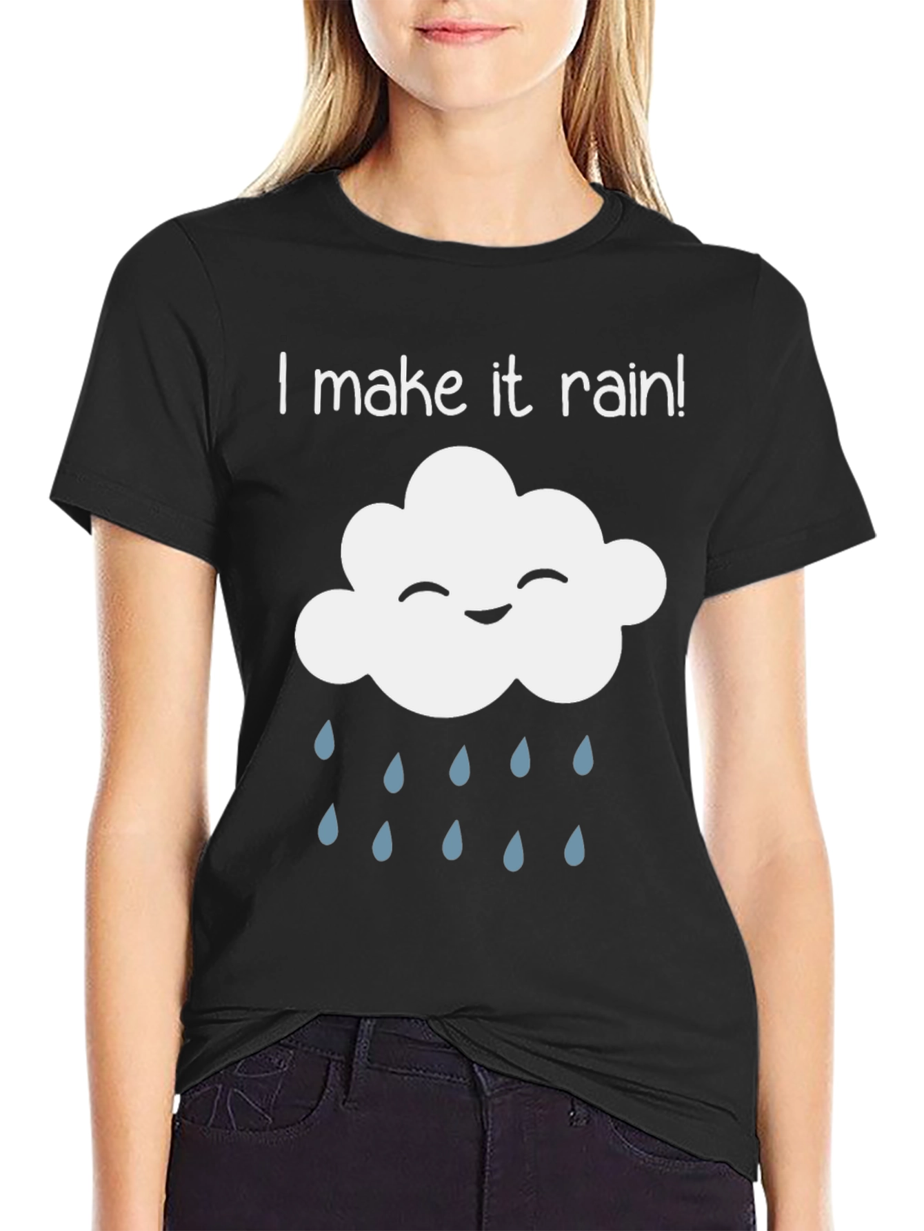 I Make It Rain T-Shirt - Funny Cloud Design