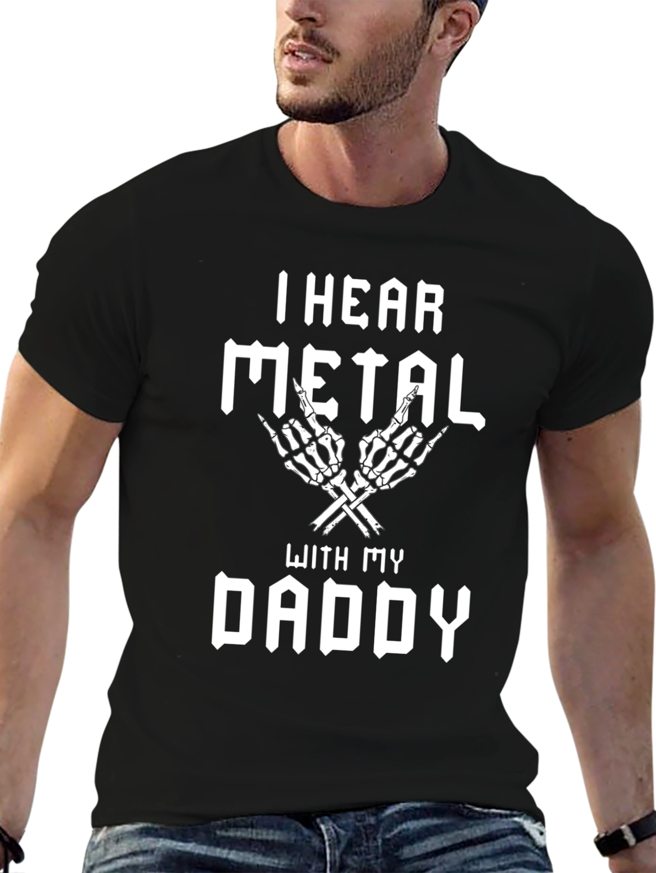 I Hear Metal With My Daddy T-Shirt