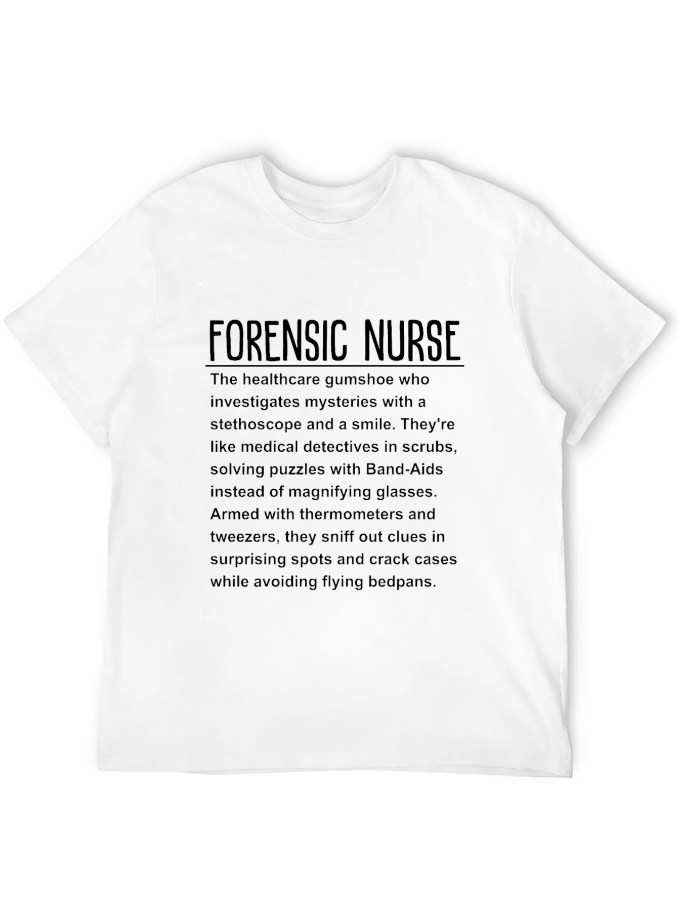 Forensic Nurse T-Shirt - Medical Detective Apparel