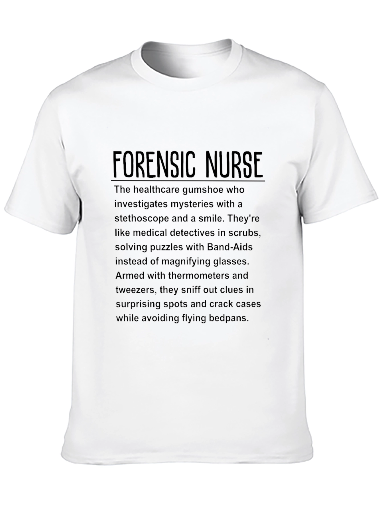 Forensic Nurse T-Shirt - Medical Detective Apparel