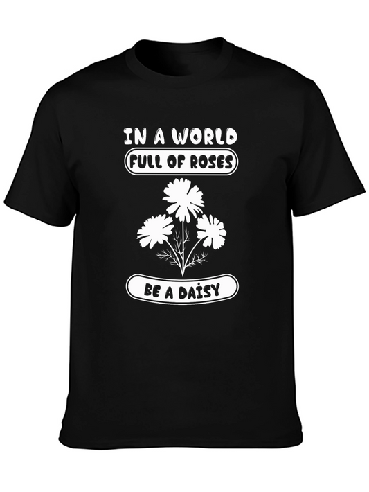 Be A Daisy T-Shirt - Floral Graphic Tee