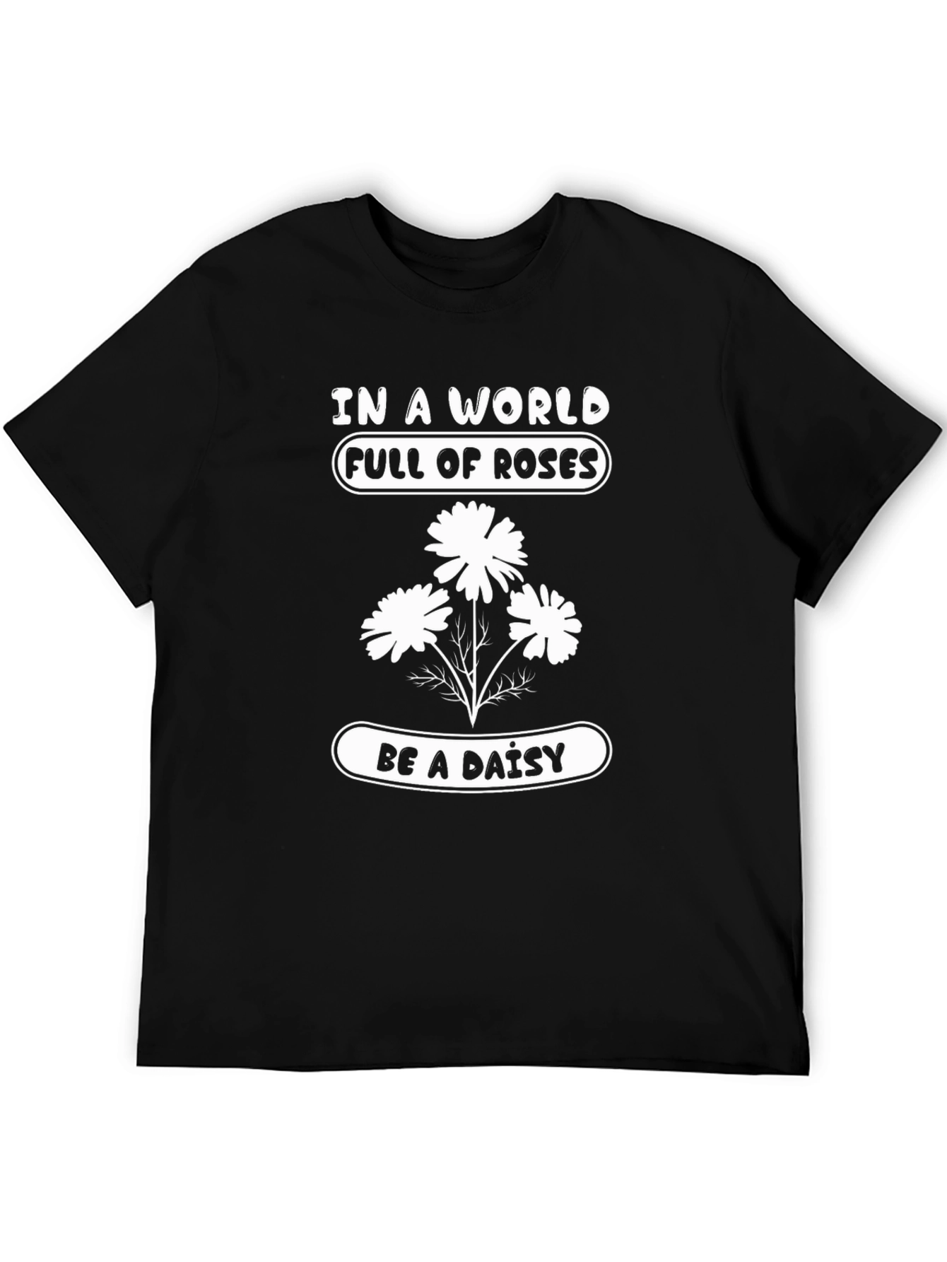 Be A Daisy T-Shirt - Floral Graphic Tee