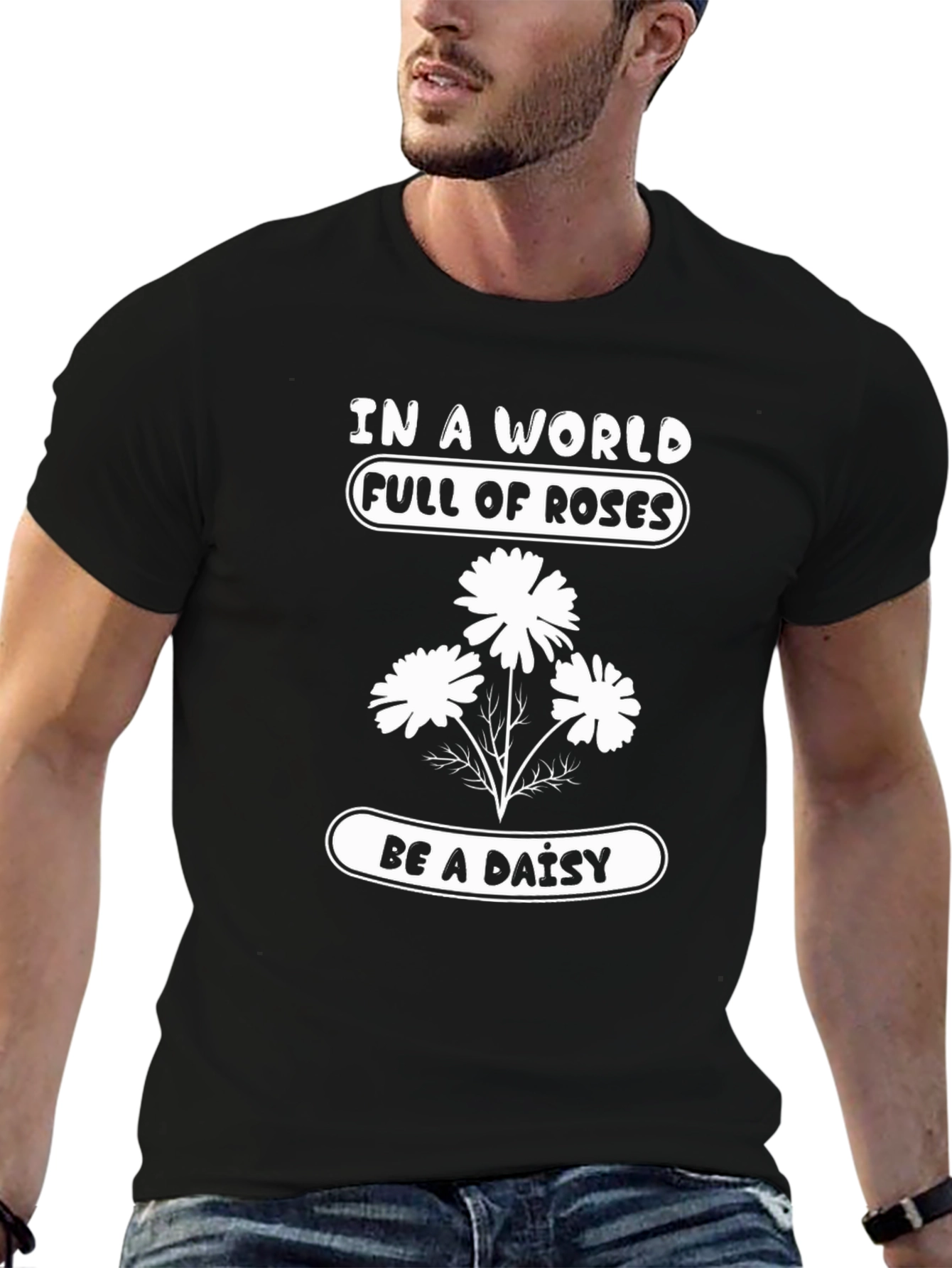 Be A Daisy T-Shirt - Floral Graphic Tee