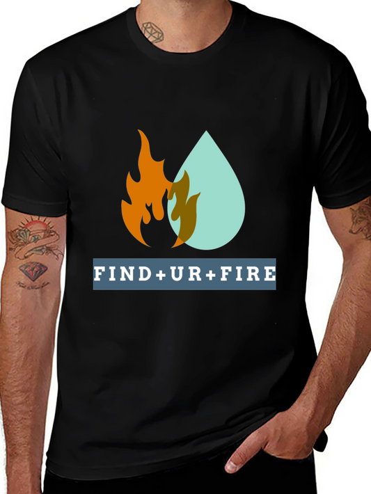 Find Your Fire Graphic Tee - Motivational Design