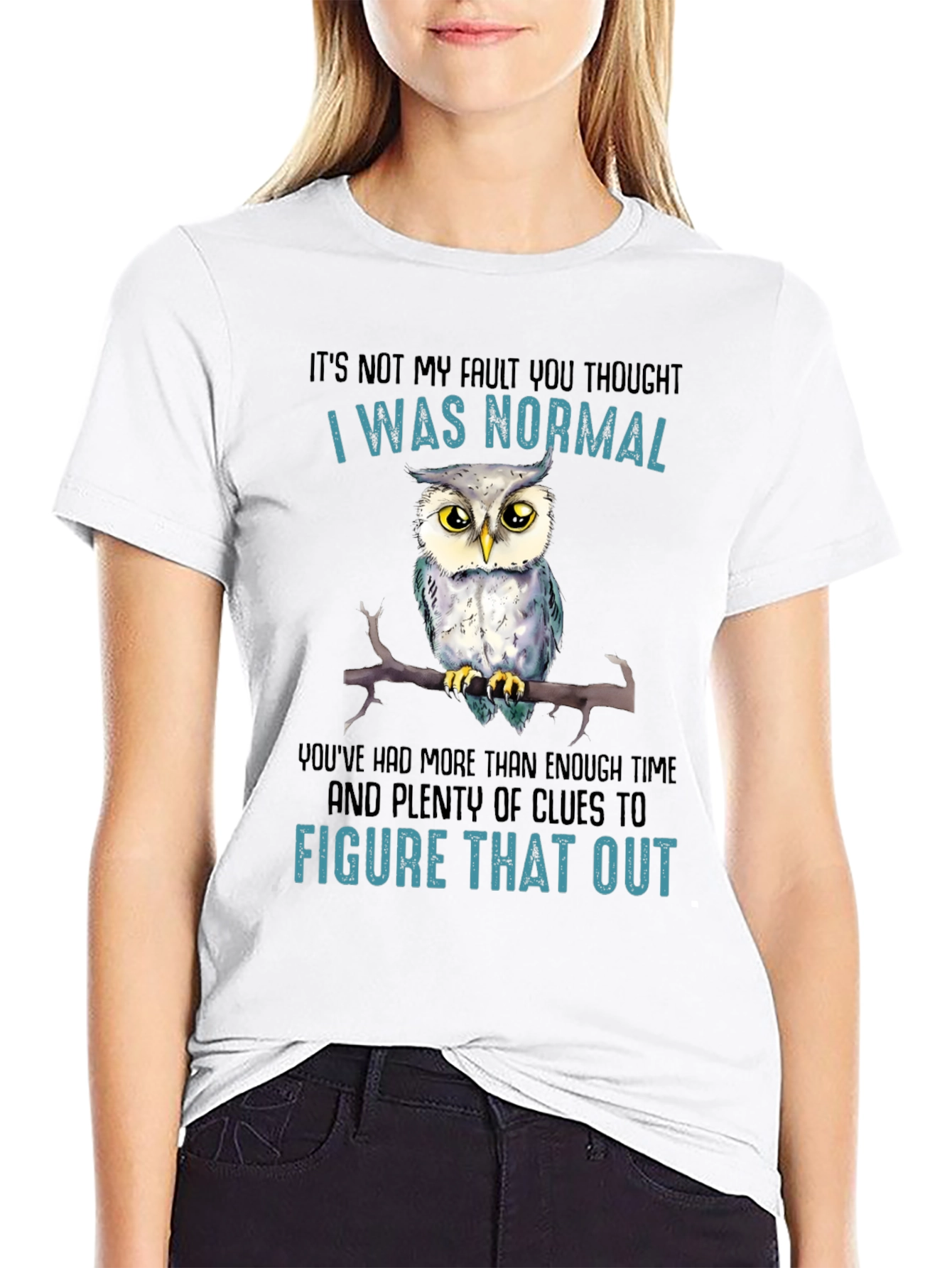 Its Not My Fault Owl T-Shirt