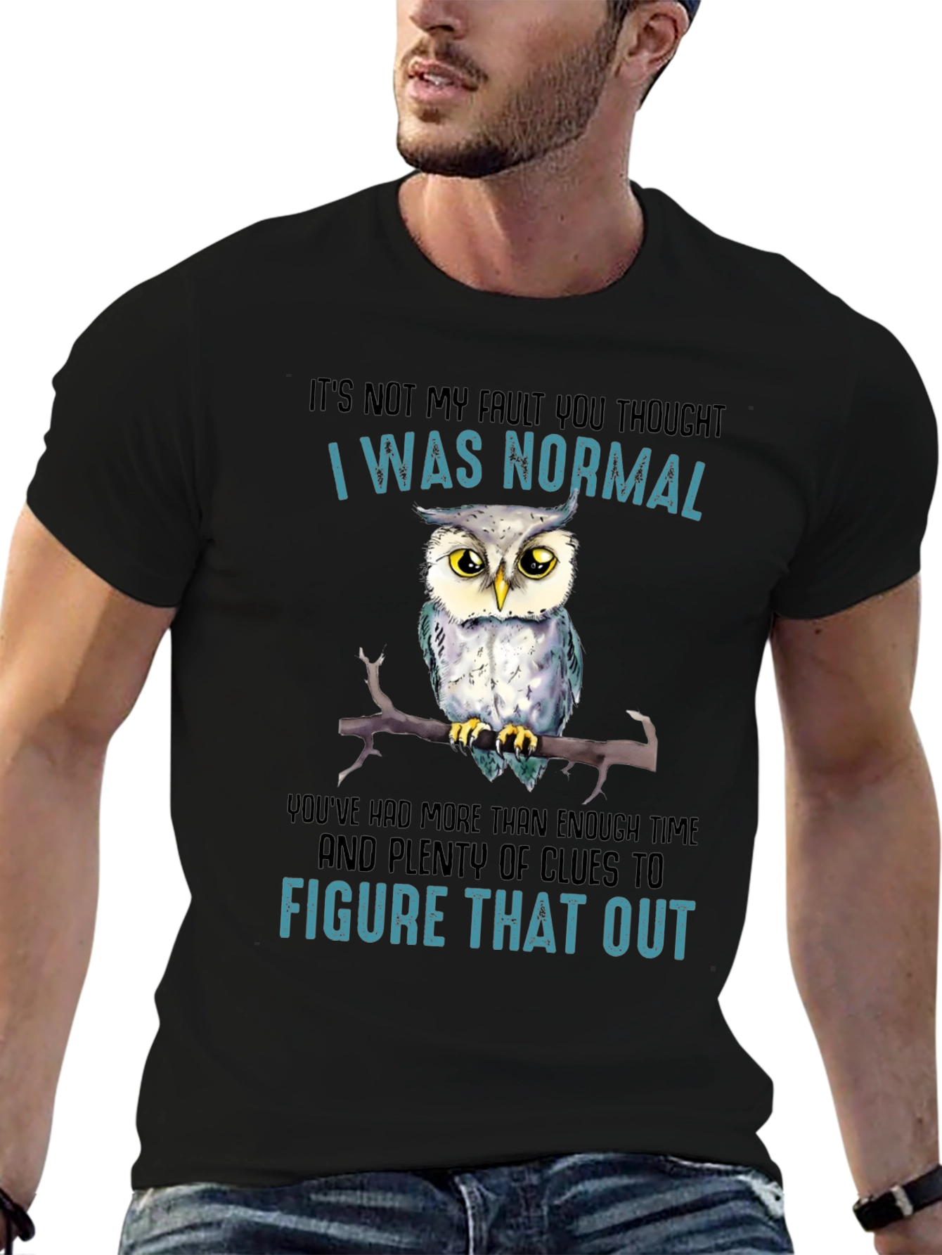 Its Not My Fault Owl T-Shirt