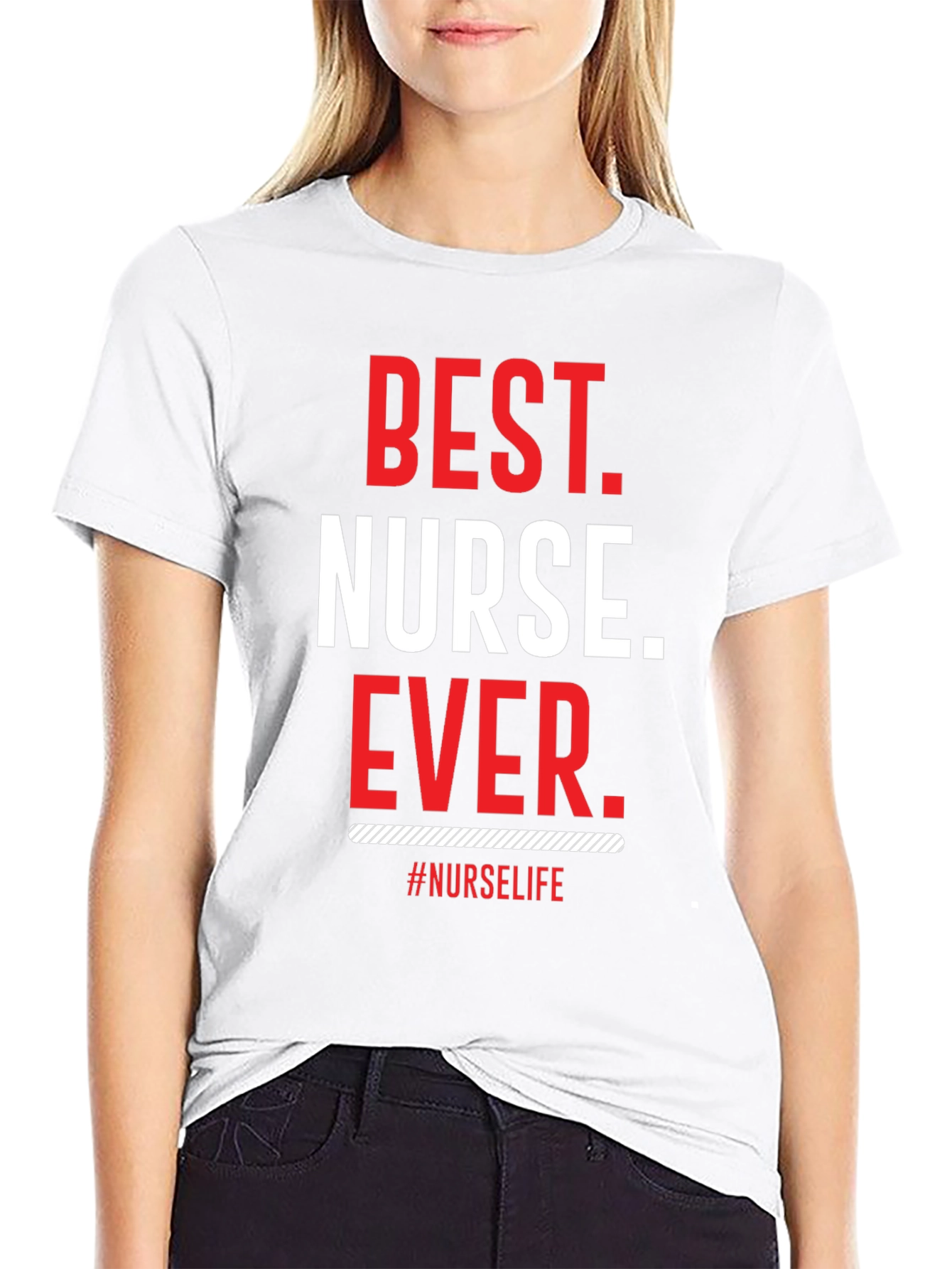 Best Nurse Ever T-Shirt - Nurse Life Tee