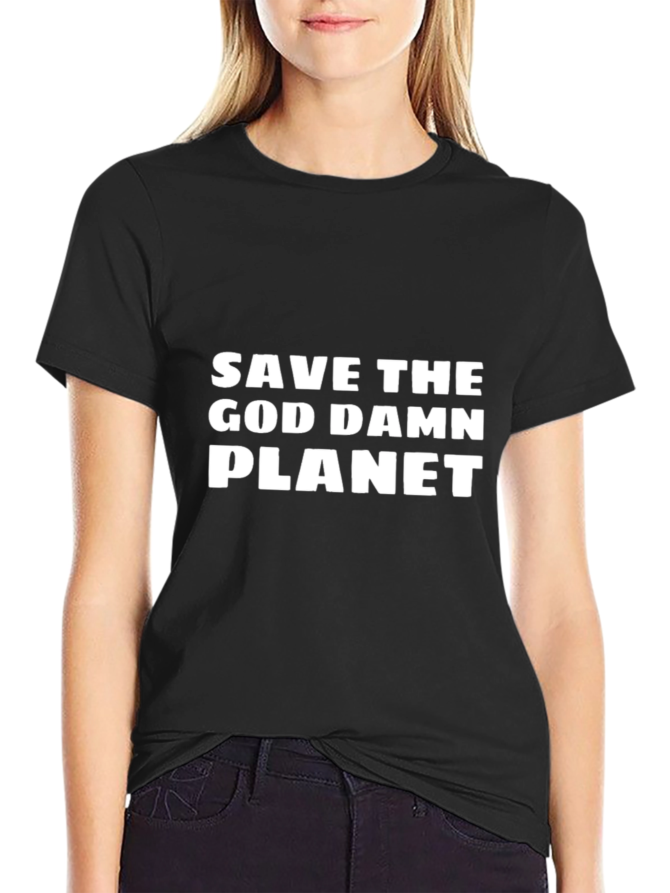 Save The God Damn Planet Black T-Shirt