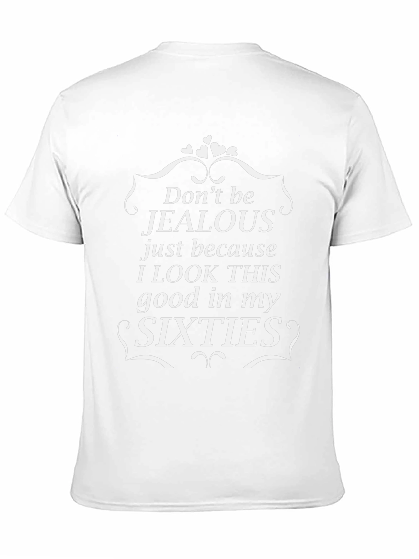 Dont Be Jealous Sixties Graphic Tee