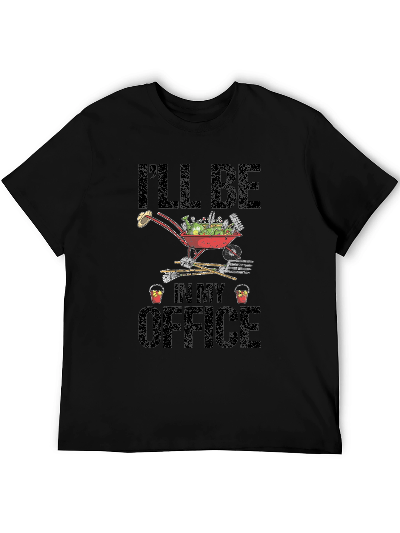 Gardening T-Shirt: Ill Be In My Office