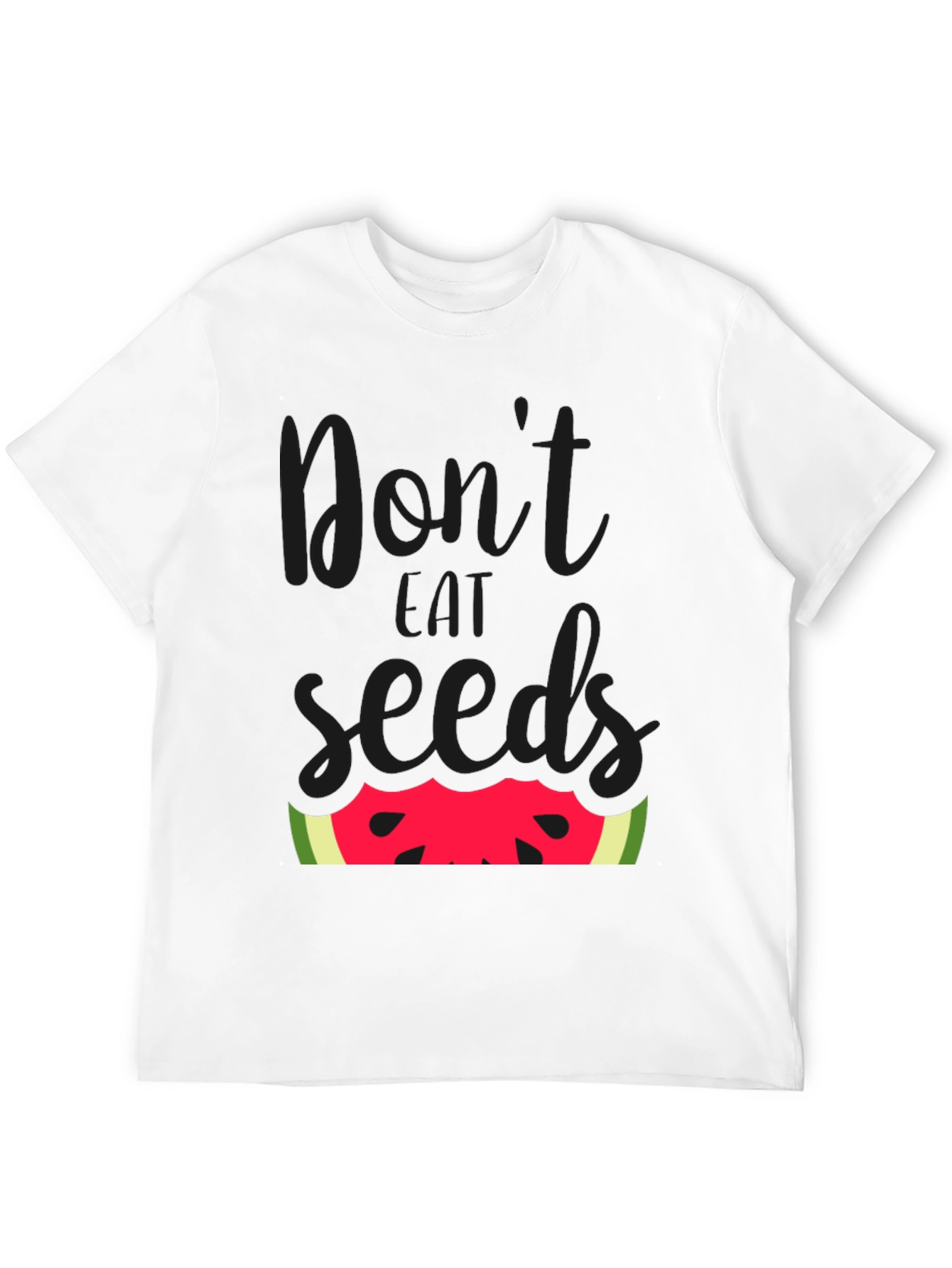 Dont Eat Seeds T-Shirt