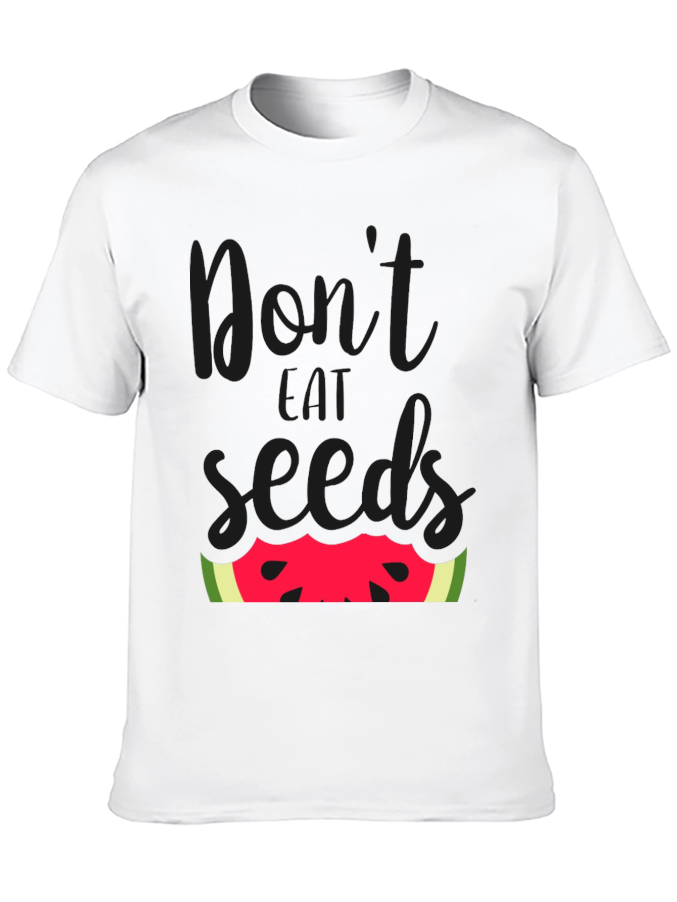 Dont Eat Seeds T-Shirt