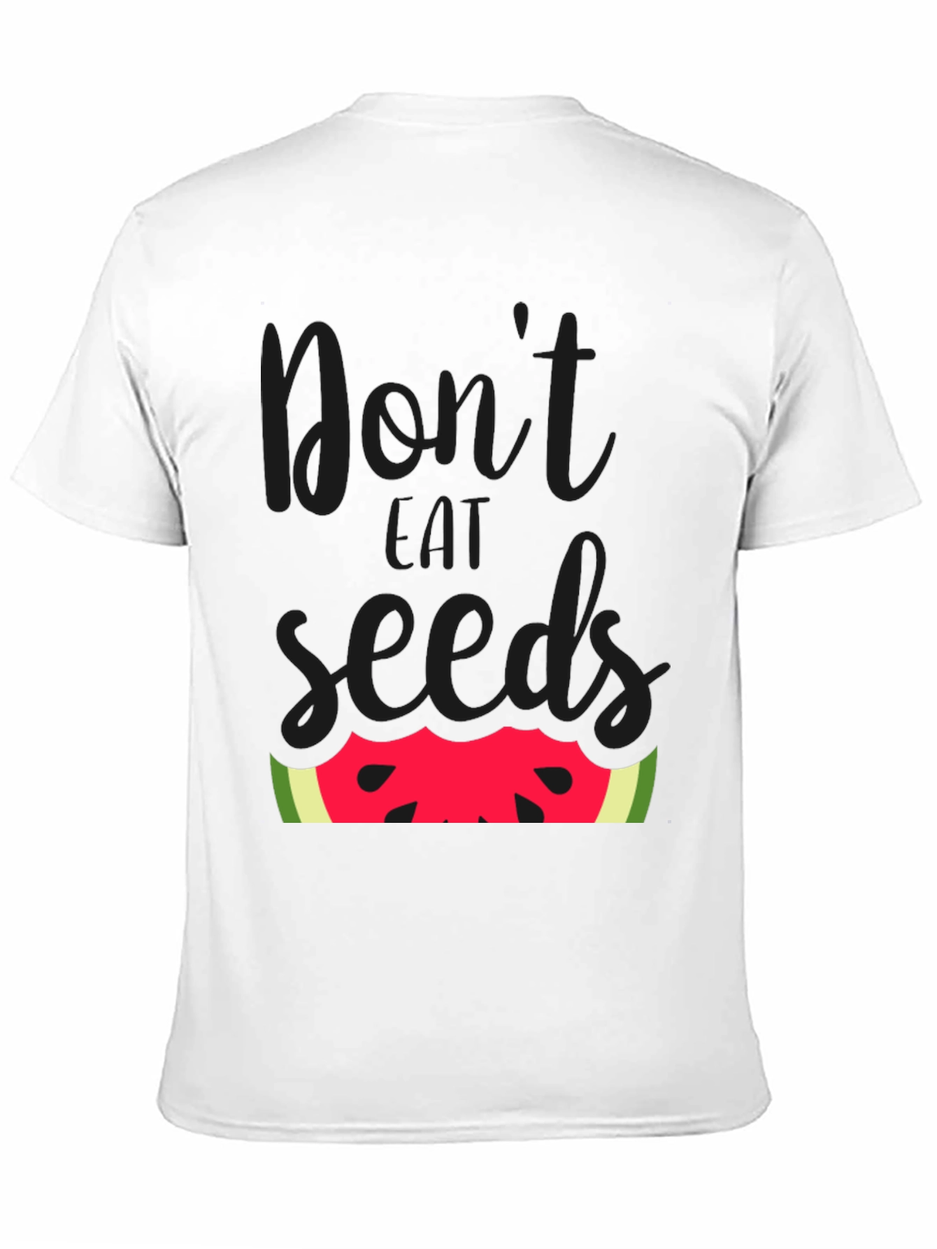 Dont Eat Seeds T-Shirt