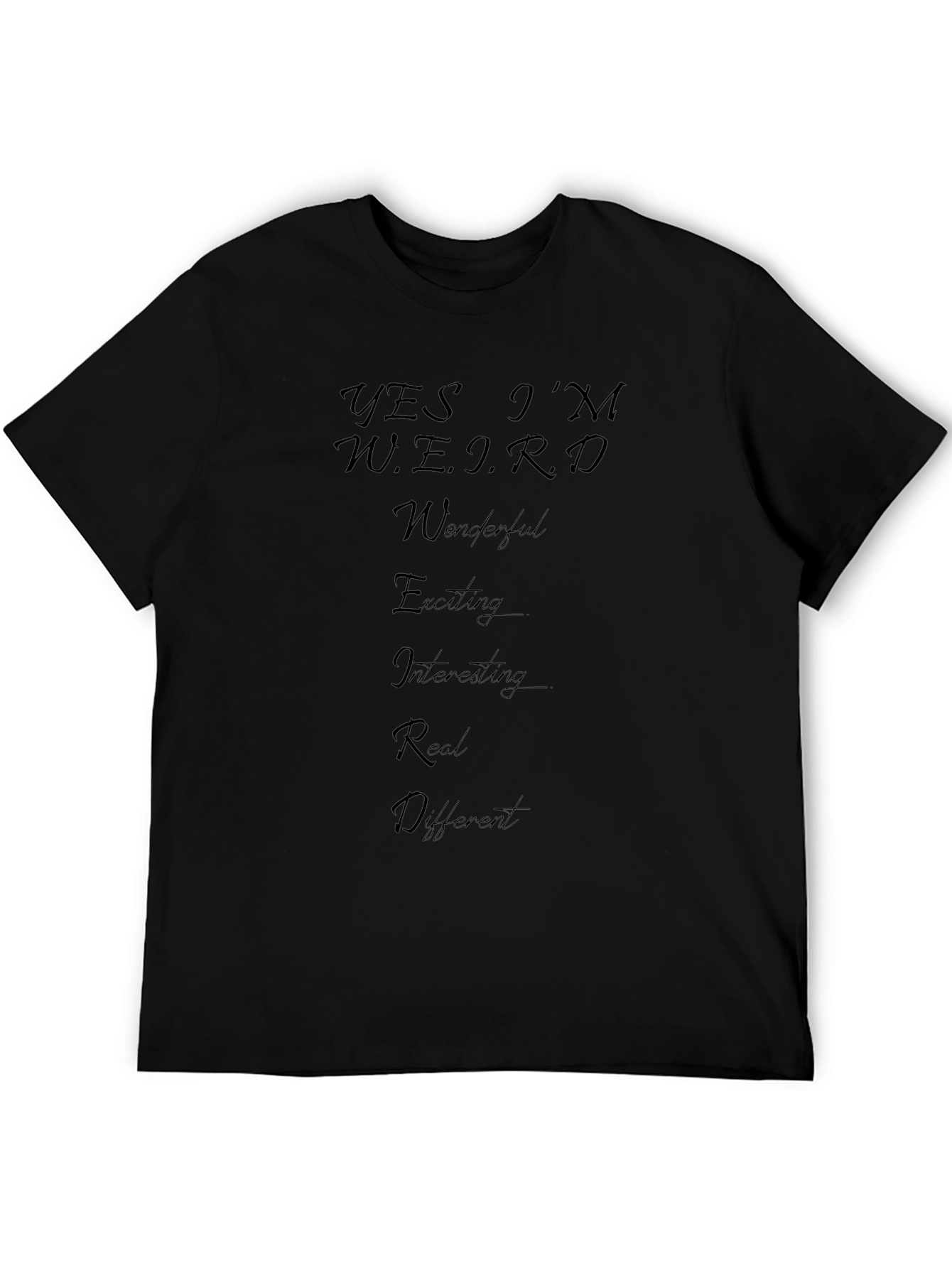 Yes Im Weird T-Shirt - Comfortable Cotton Blend