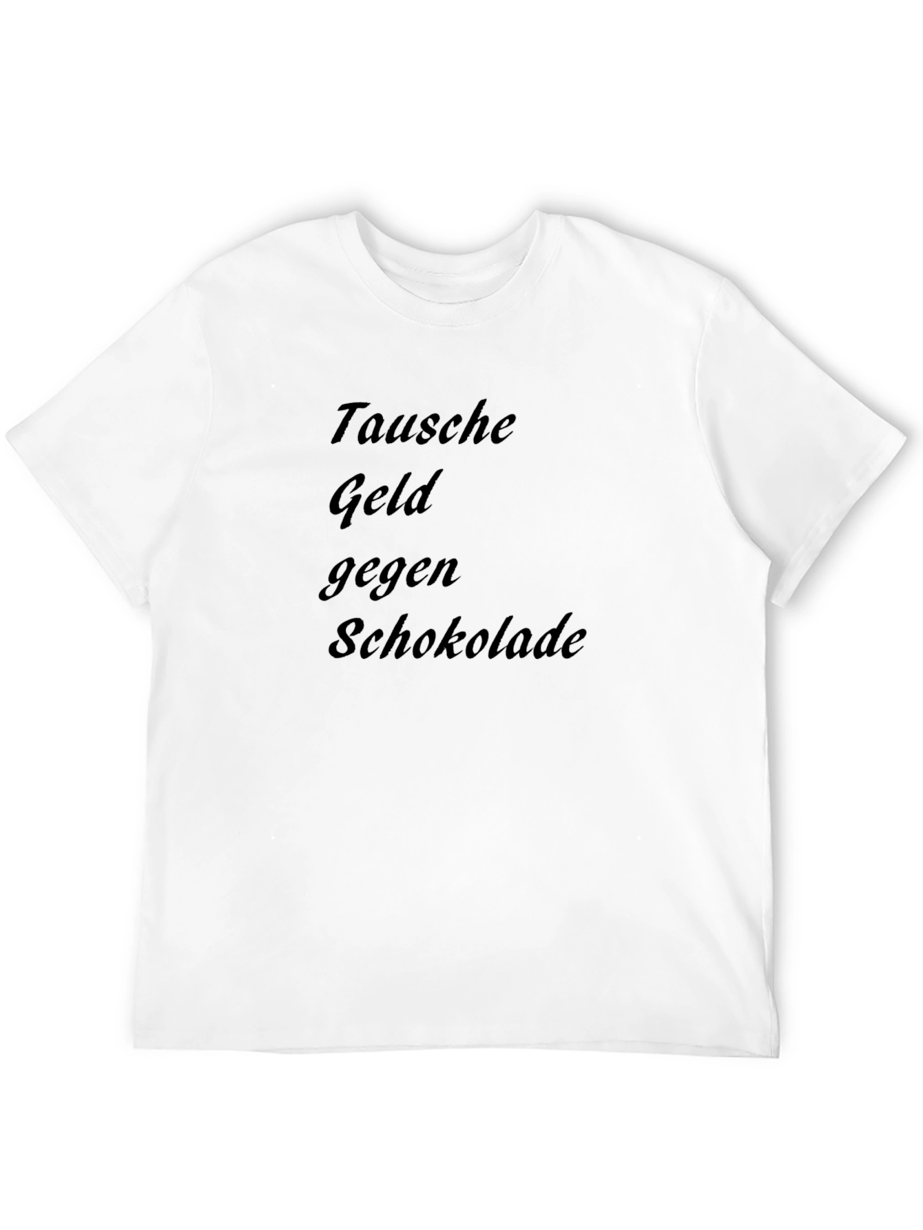 Tausche Geld Gegen Schokolade T-Shirt