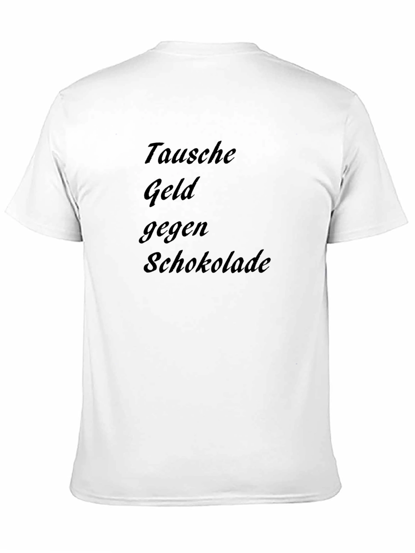 Tausche Geld Gegen Schokolade T-Shirt