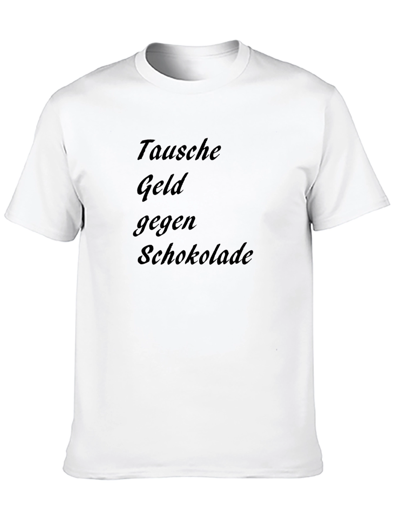 Tausche Geld Gegen Schokolade T-Shirt