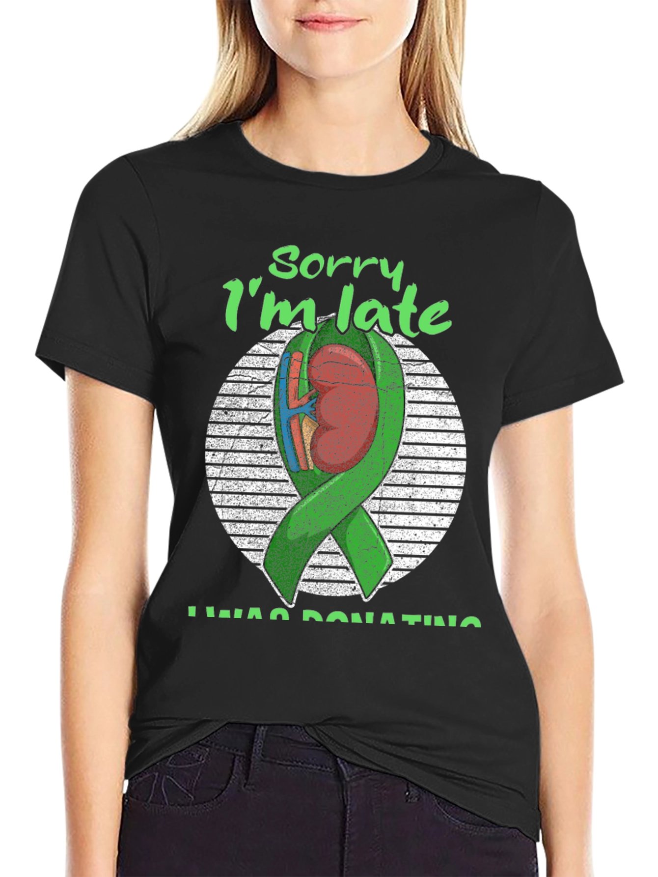 Sorry Im Late Organ Donation T-Shirt