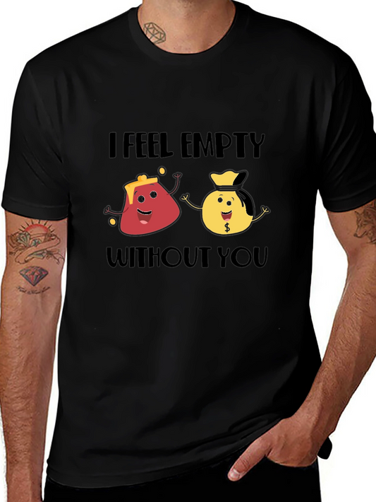 I Feel Empty Without You Graphic T-Shirt