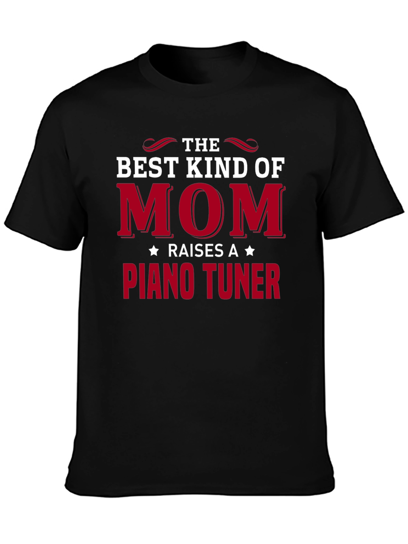 Best Kind of Mom Piano Tuner T-Shirt
