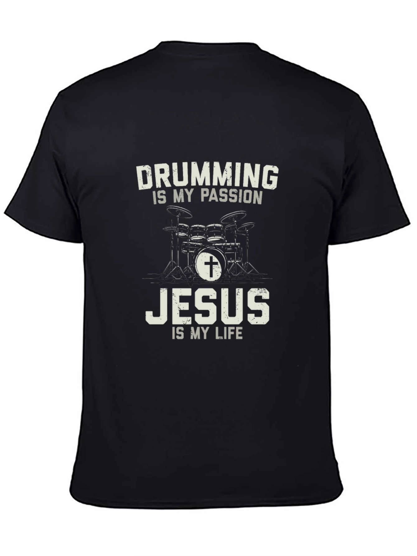 Drumming is my Passion Jesus is my Life T-shirt