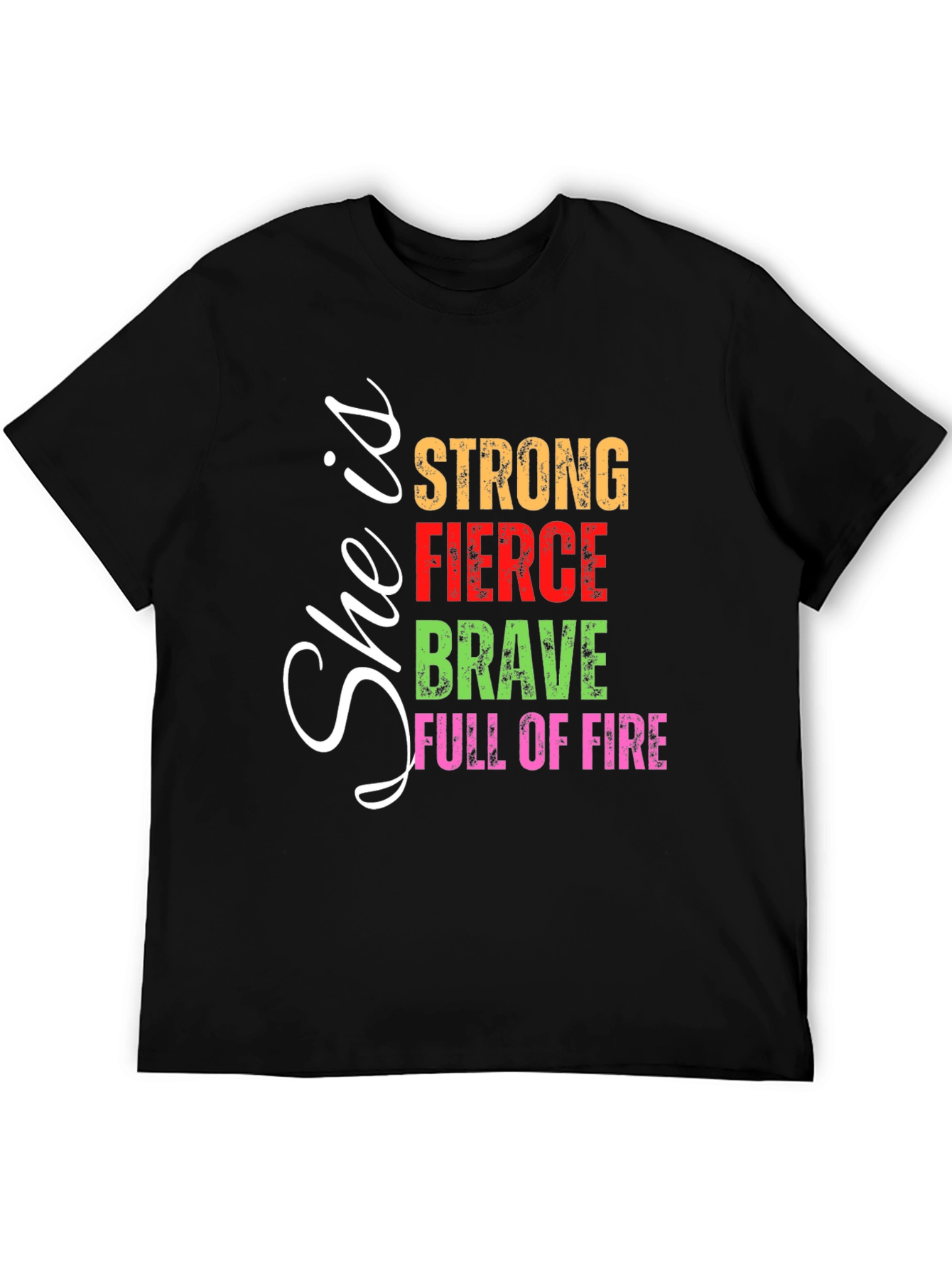 She is Strong Fierce Brave Tee