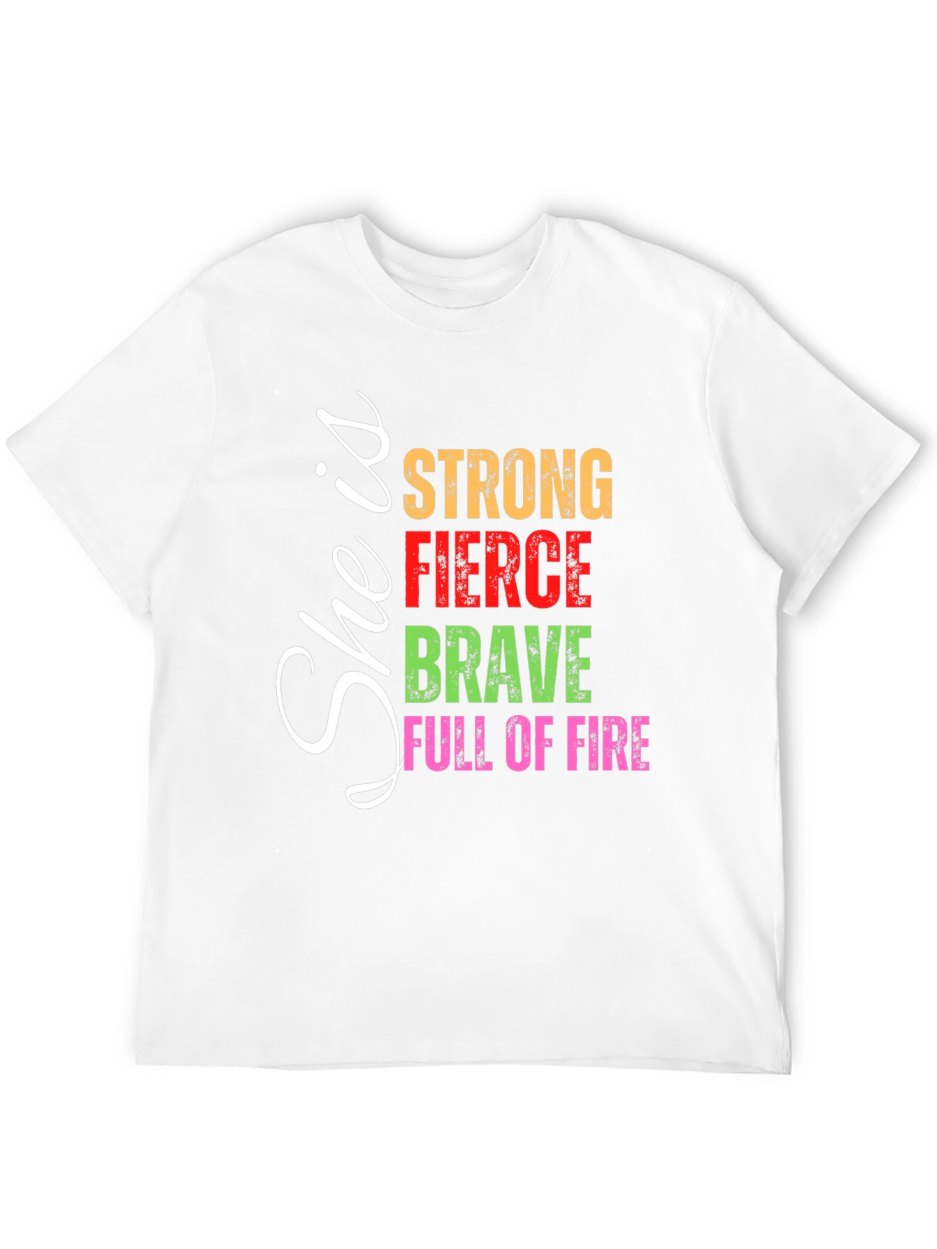 She is Strong Fierce Brave Tee