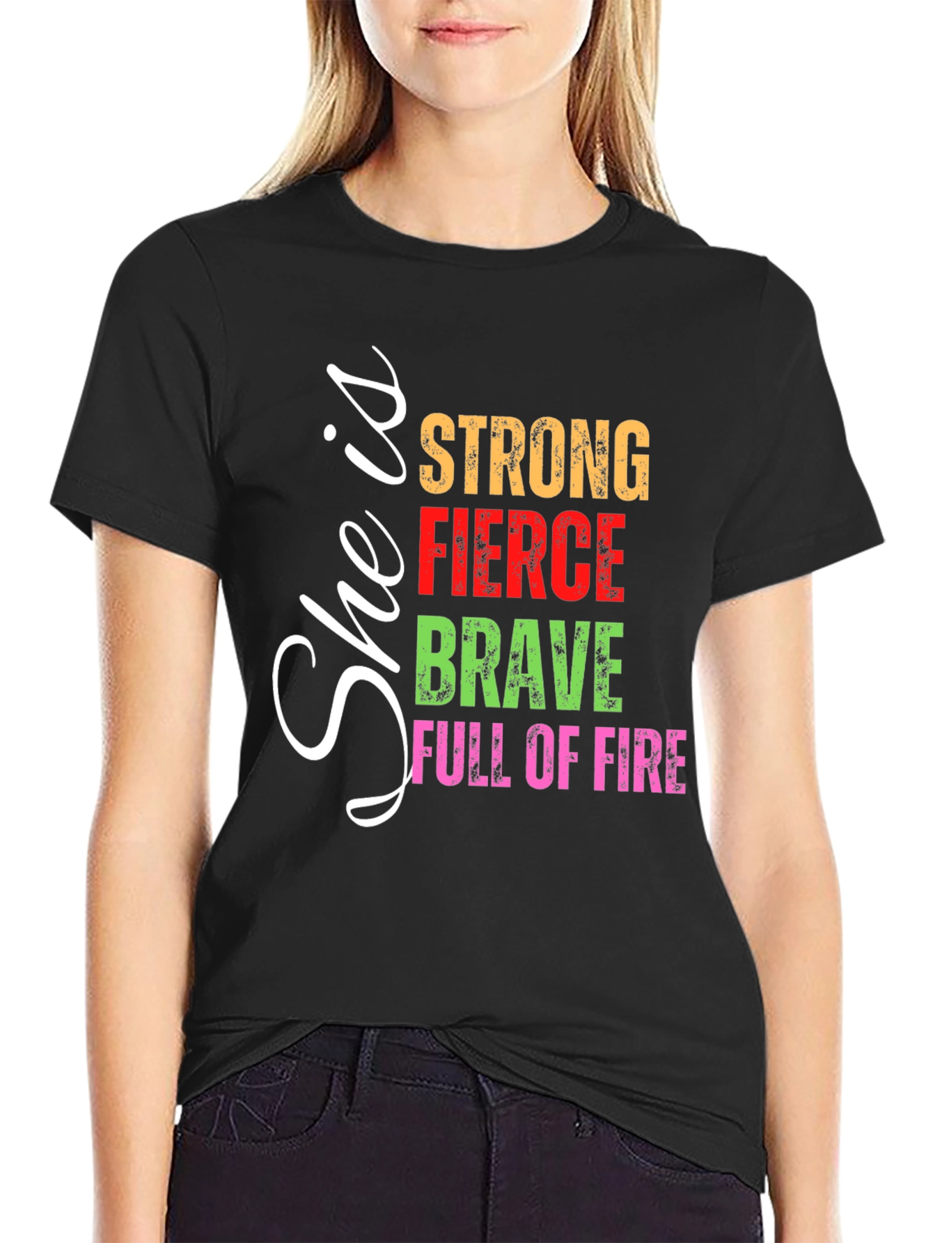 She is Strong Fierce Brave Tee