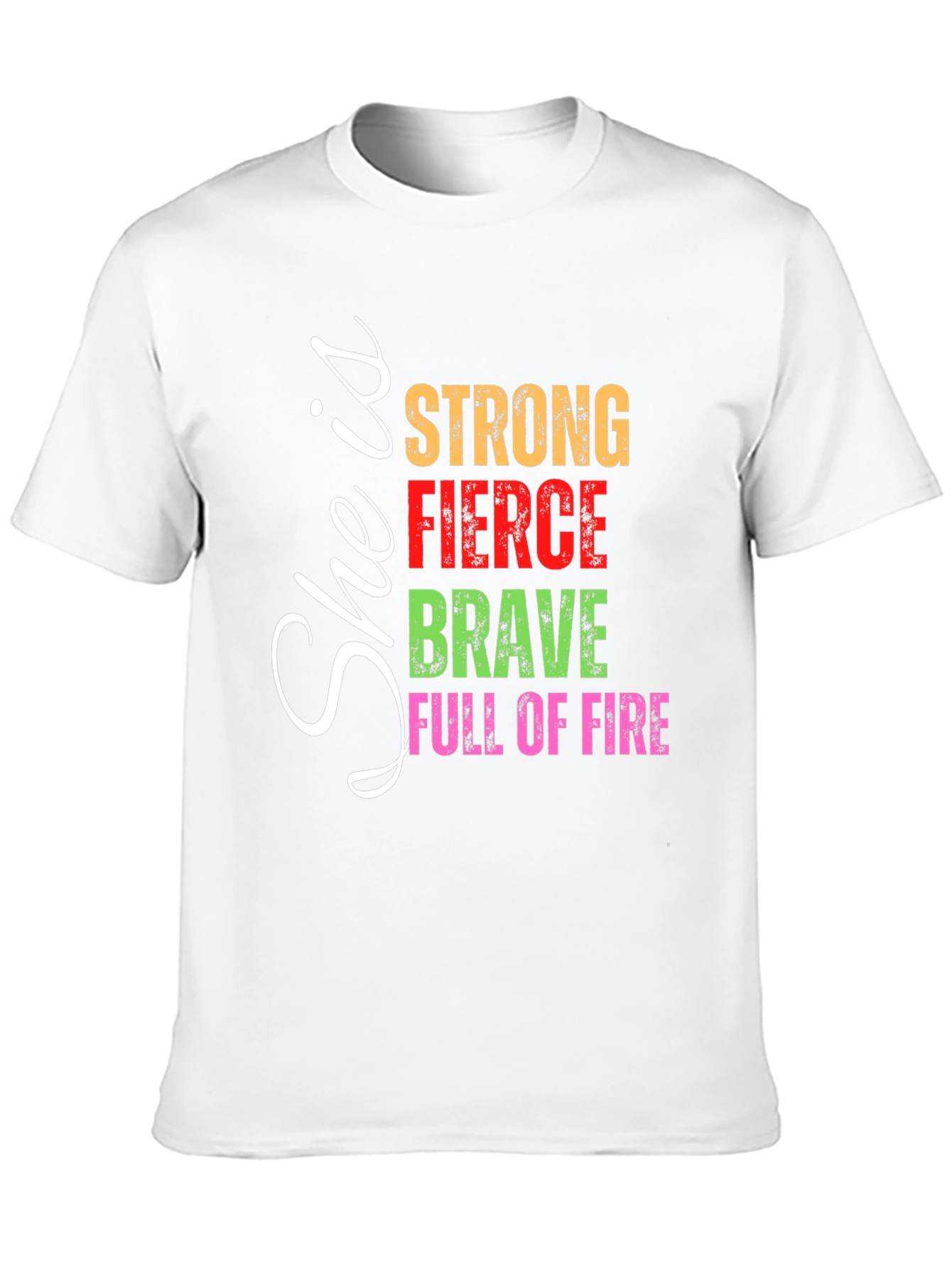 She is Strong Fierce Brave Tee