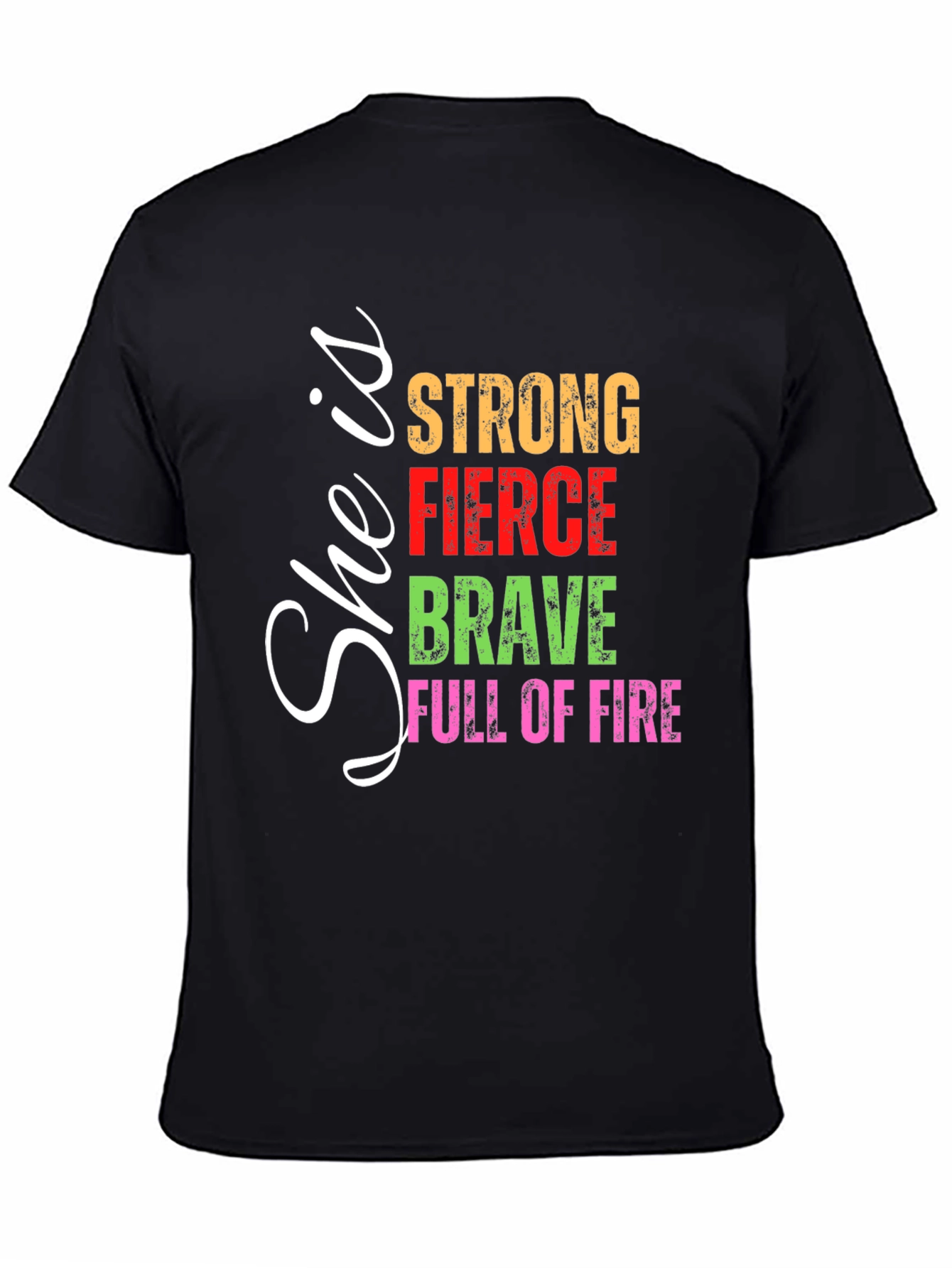 She is Strong Fierce Brave Tee