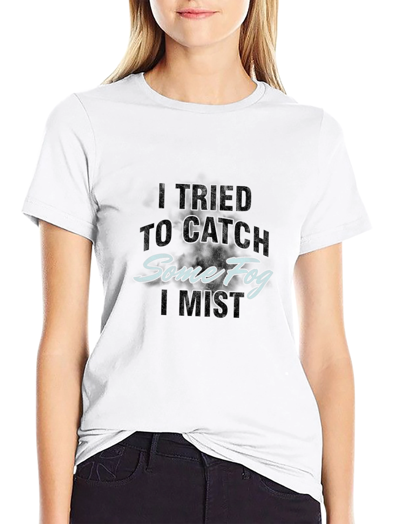 Catch Some Fog T-Shirt - Humorous Graphic Tee