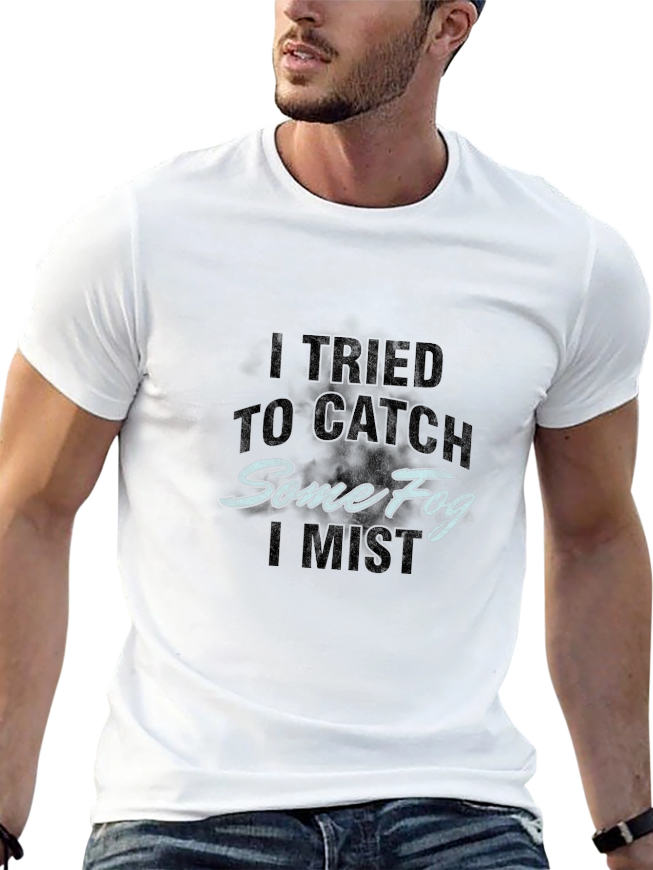 Catch Some Fog T-Shirt - Humorous Graphic Tee