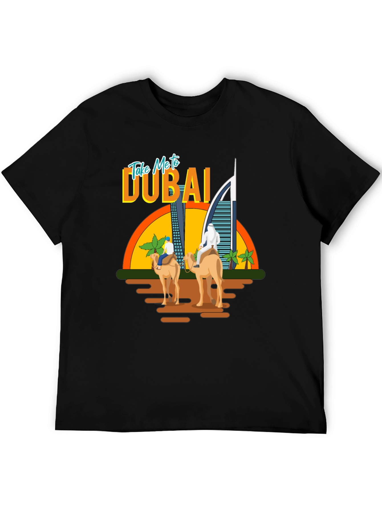 Take Me To Dubai T-Shirt