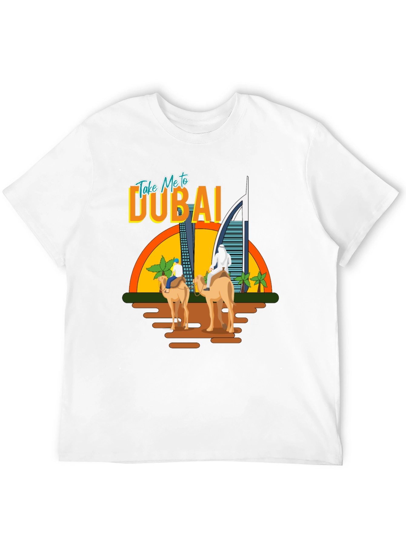 Take Me To Dubai T-Shirt
