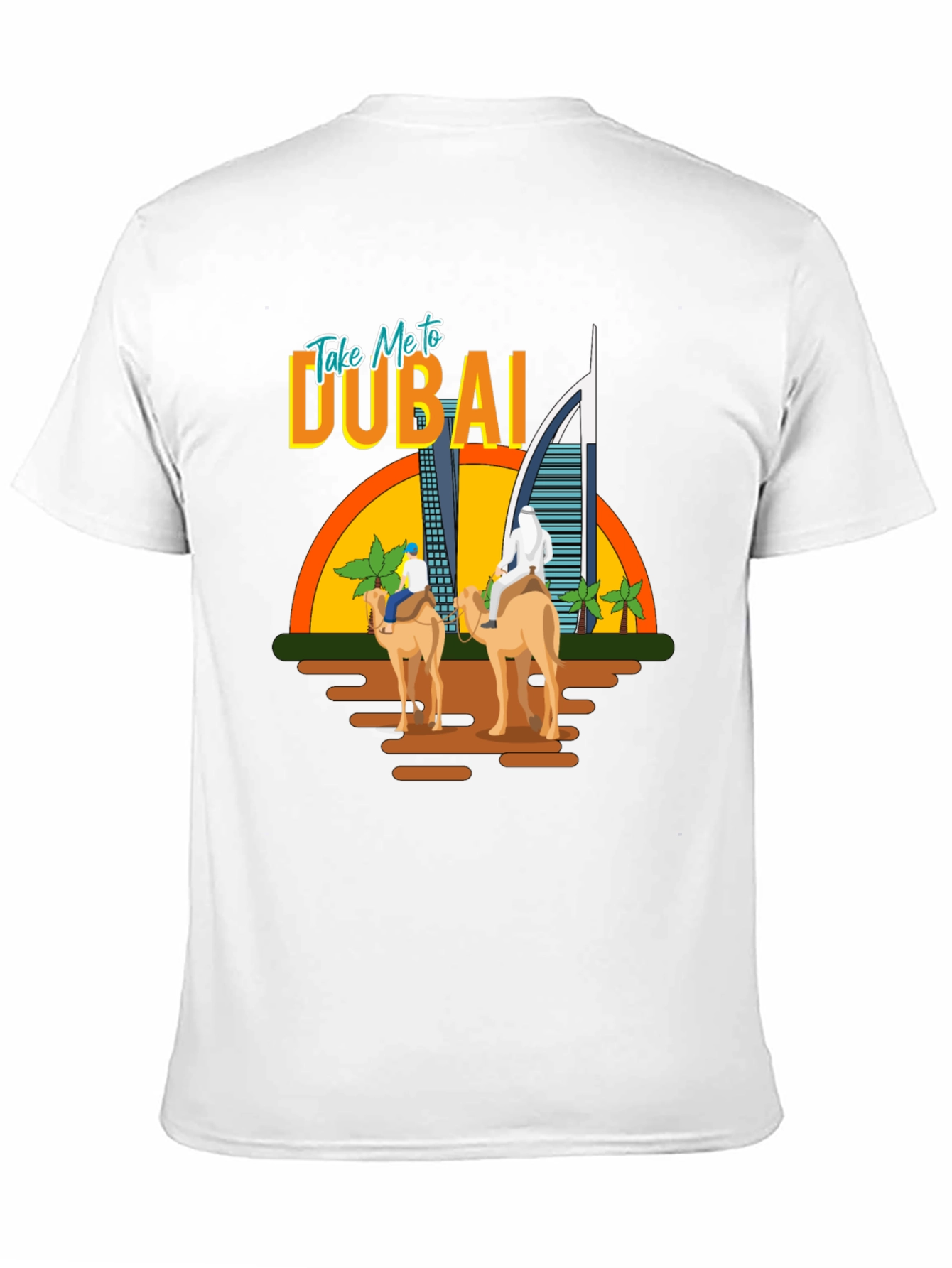 Take Me To Dubai T-Shirt