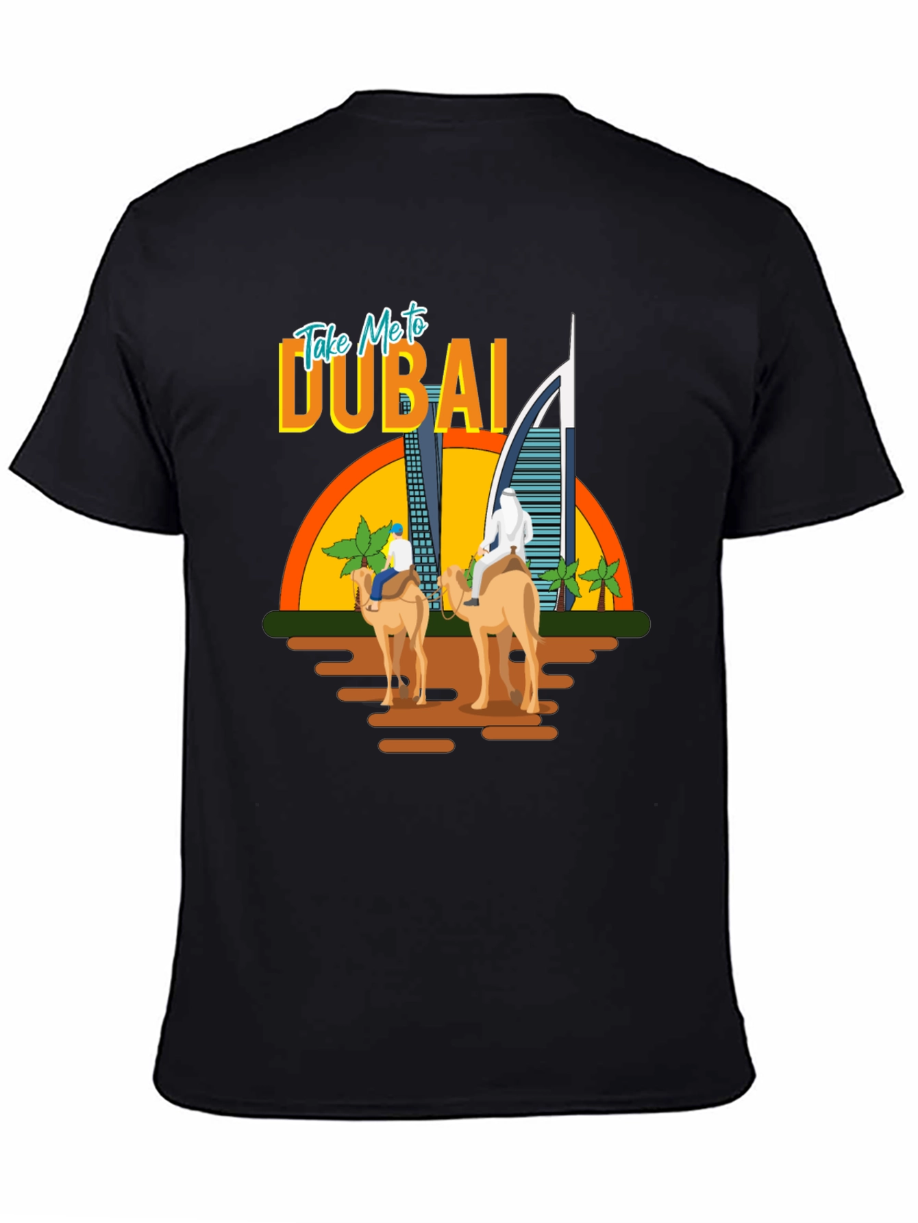 Take Me To Dubai T-Shirt