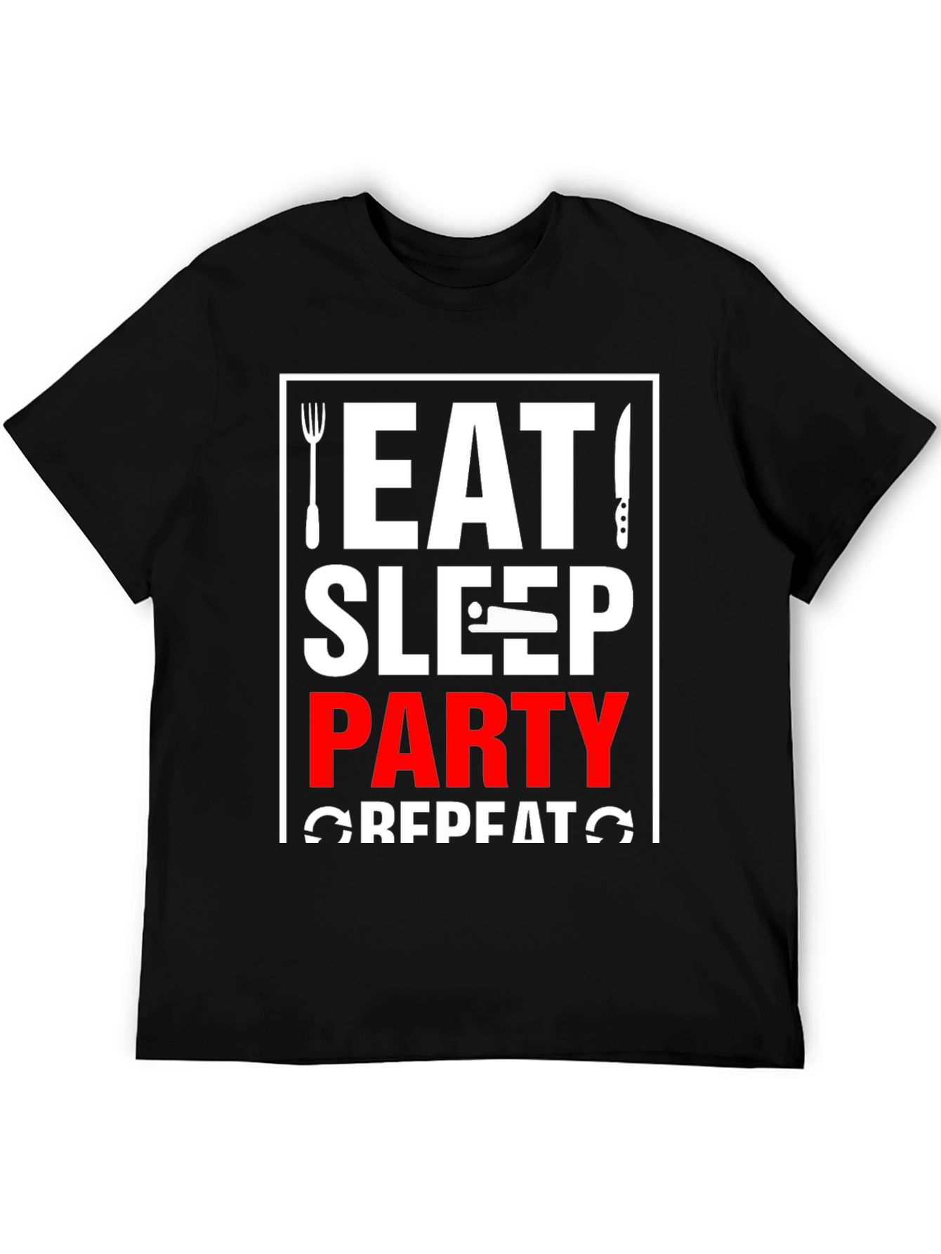 Eat Sleep Party Repeat T-Shirt - Black