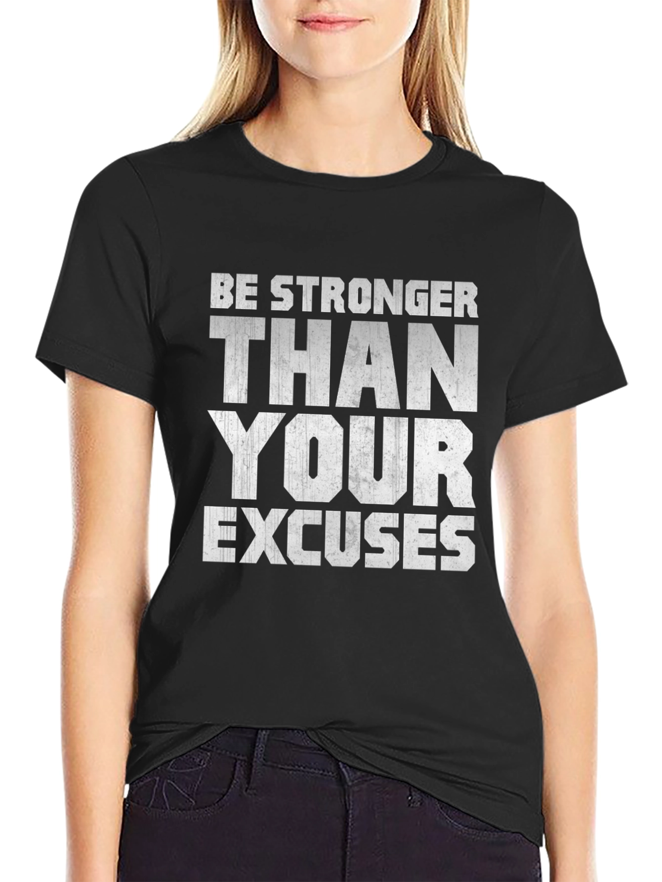Be Stronger Than Your Excuses Motivational T-Shirt