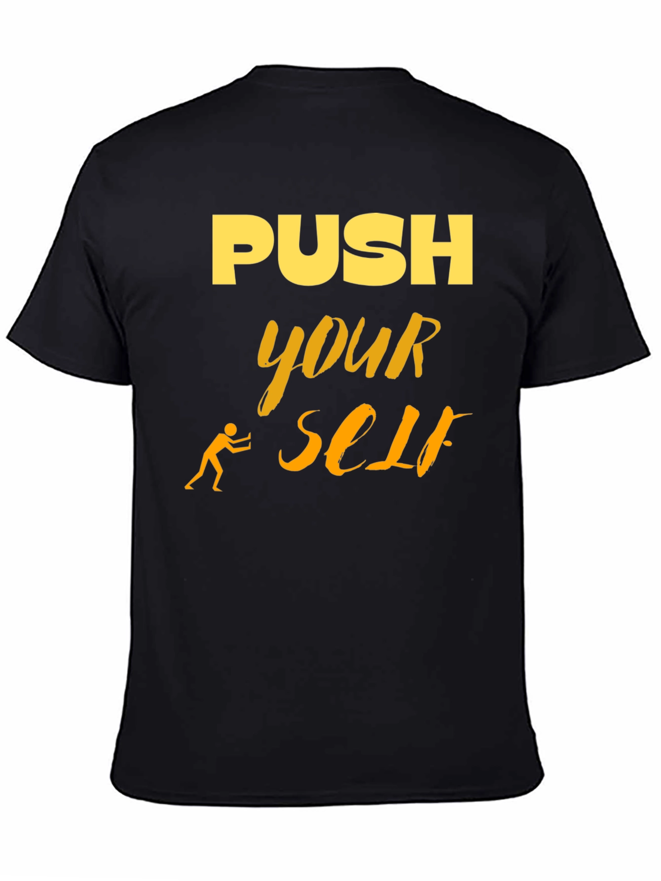 Motivational Push Yourself Graphic T-Shirt