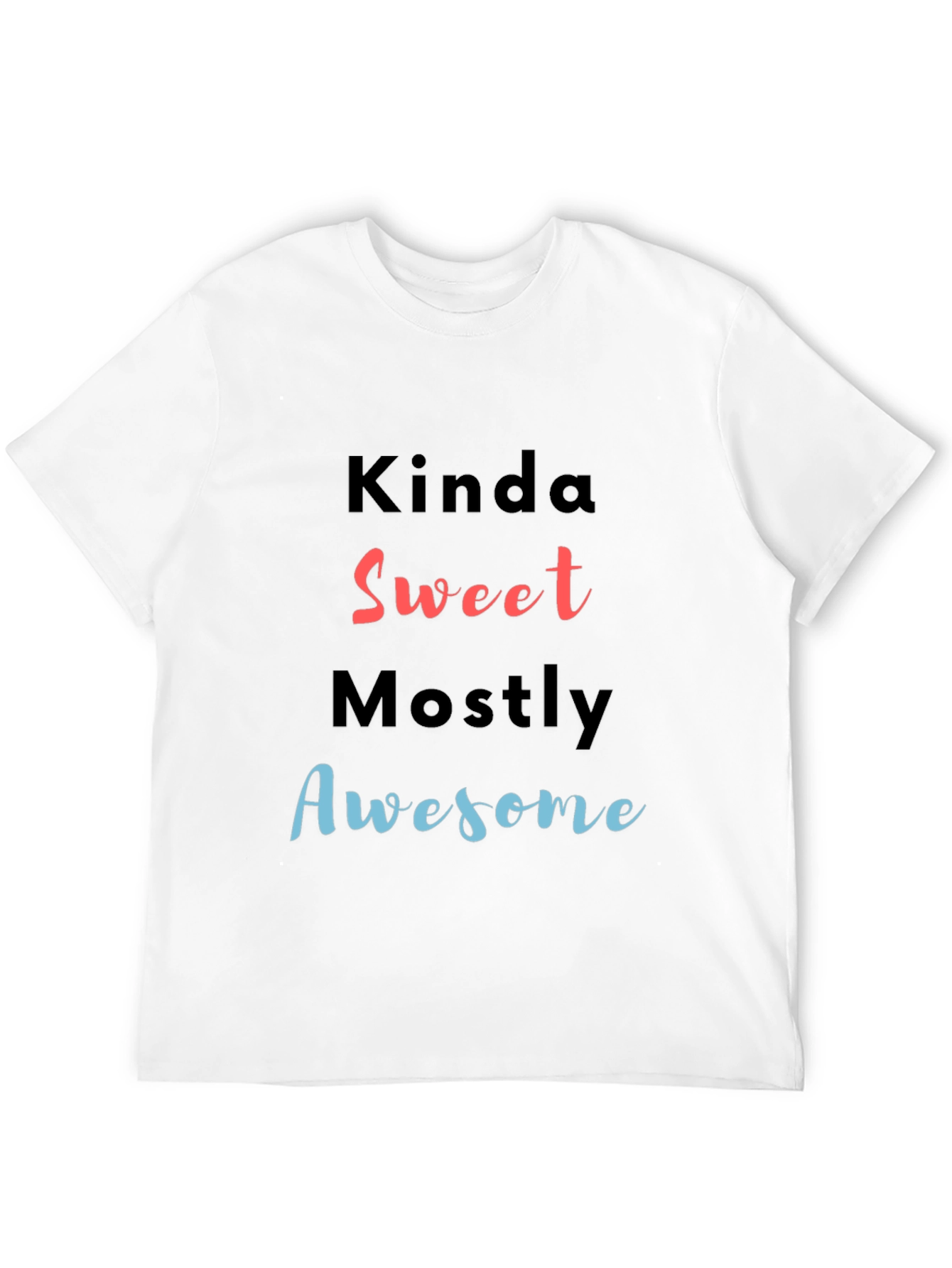 Kinda Sweet Mostly Awesome Graphic Tee
